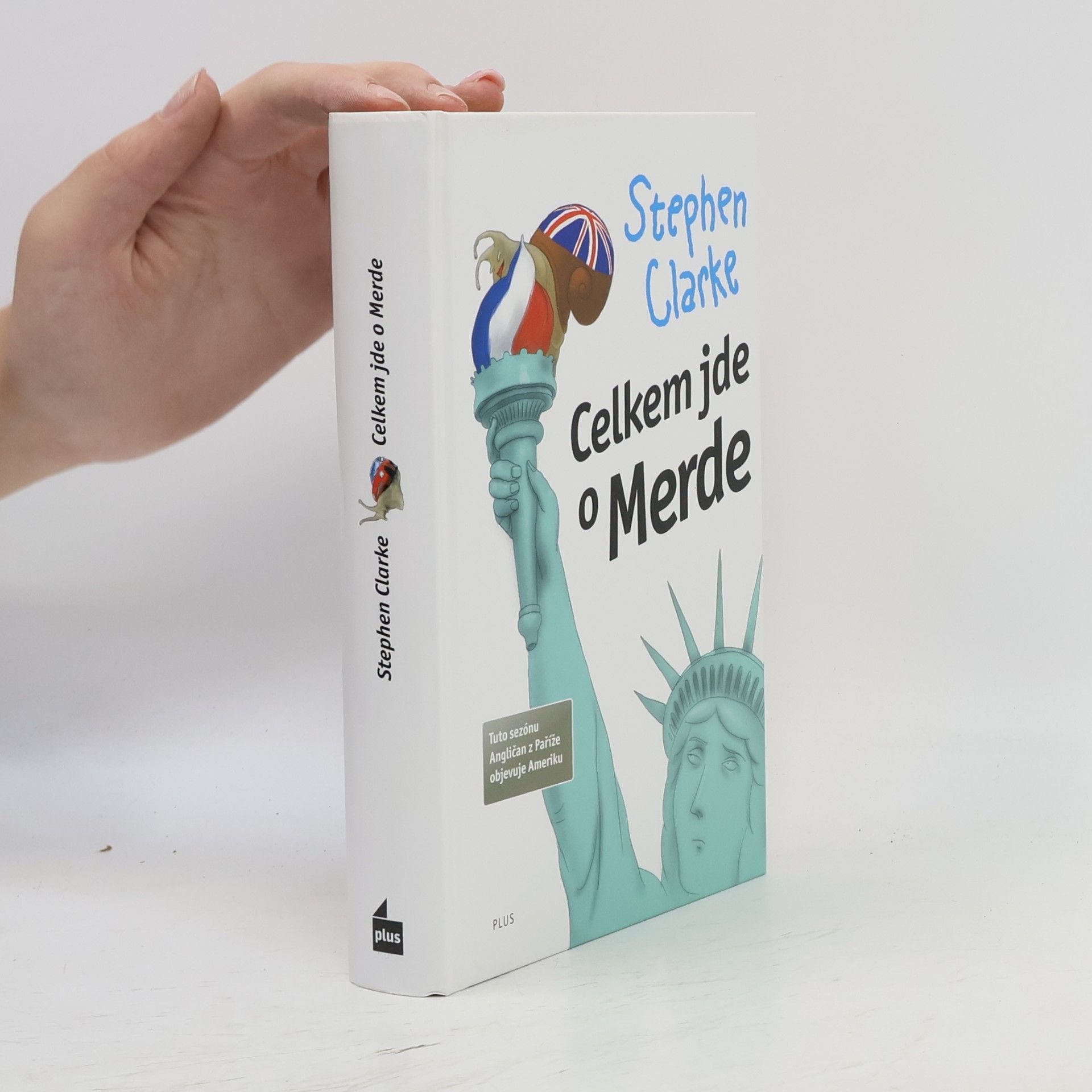 Stephen Clarke Celkem jde o Merde
