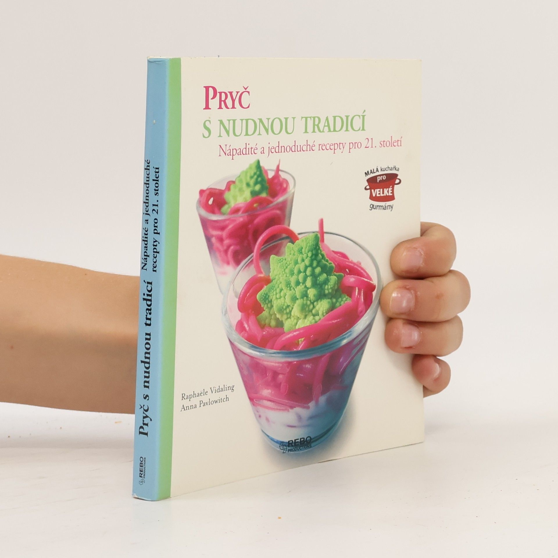 Pryč s nudnou tradicí. Nápadité a jednoduché recepty pro 21. století