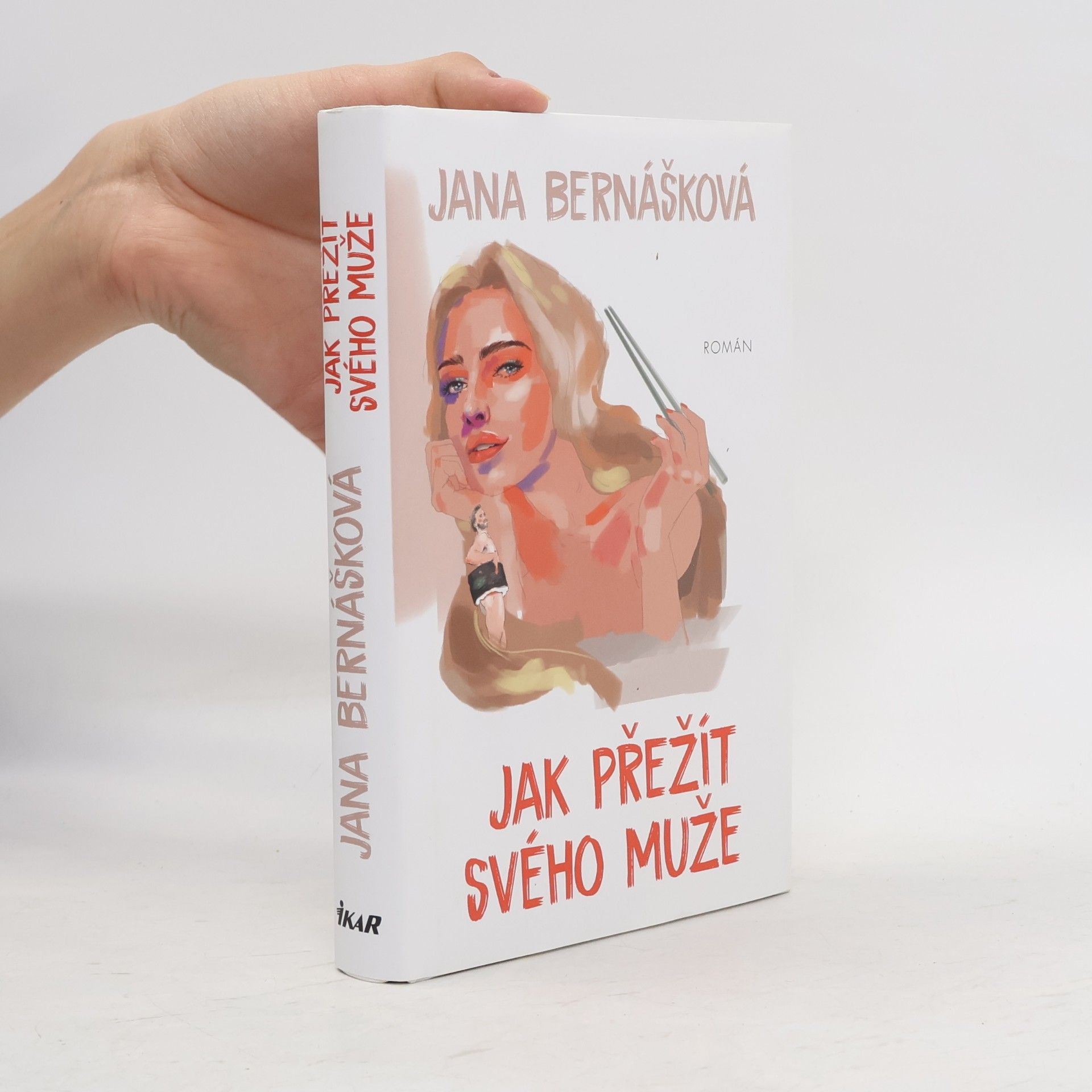 Jana Bernášková Jak přežít svého muže