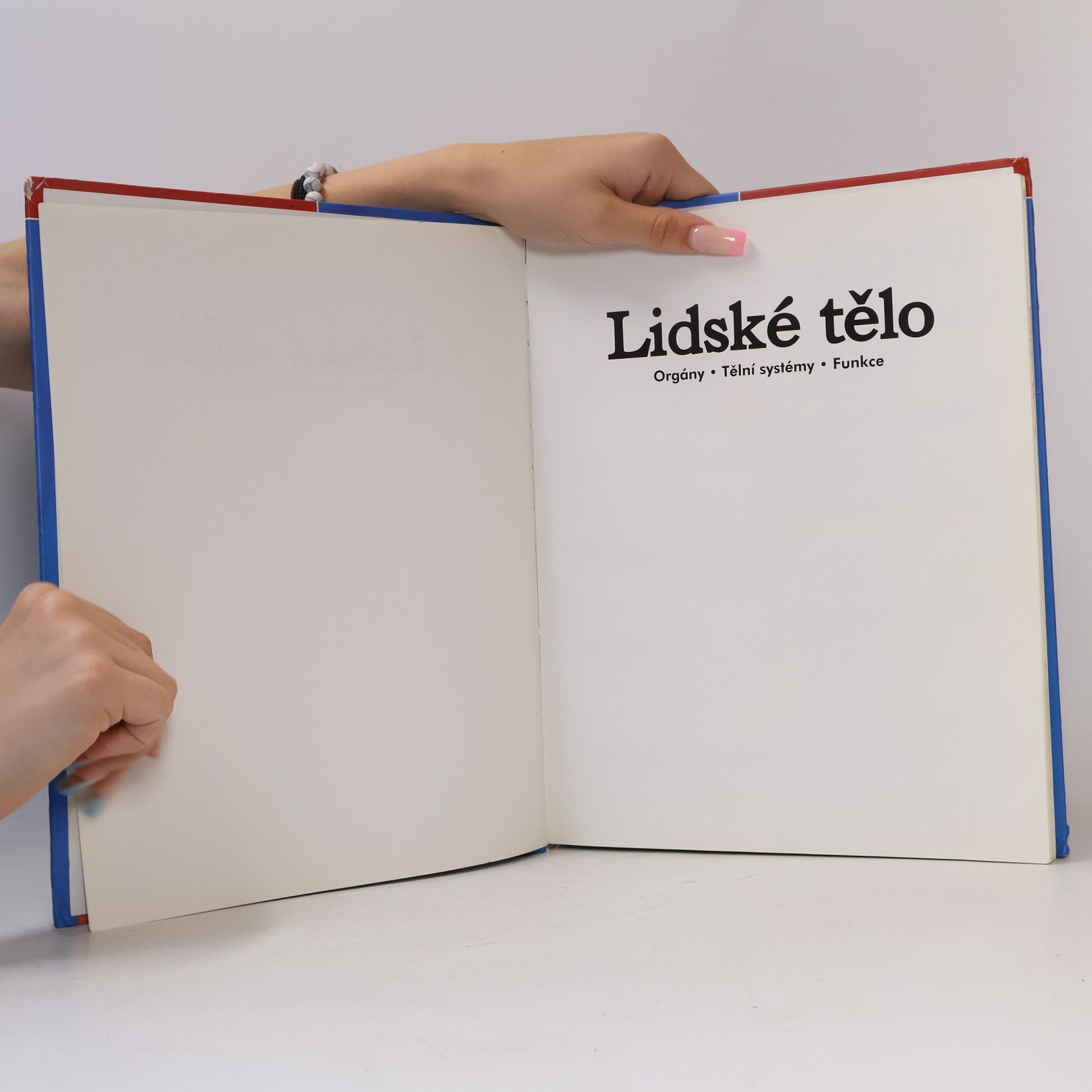 Jana Kraus Lidské tělo: Orgány, tělní systémy, funkce