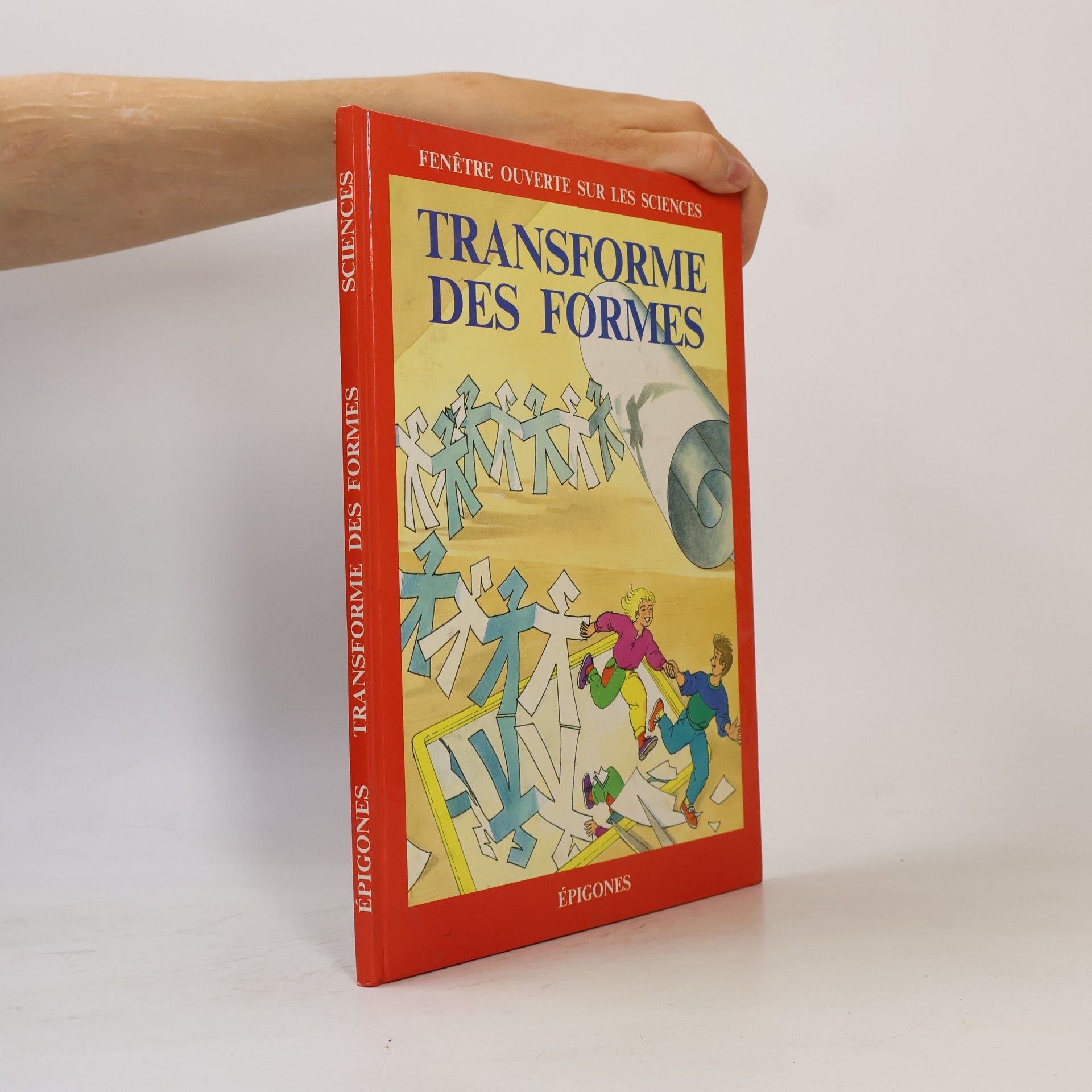 Various authors Fenêtre ouverte sur les sciences: Transformes des formes