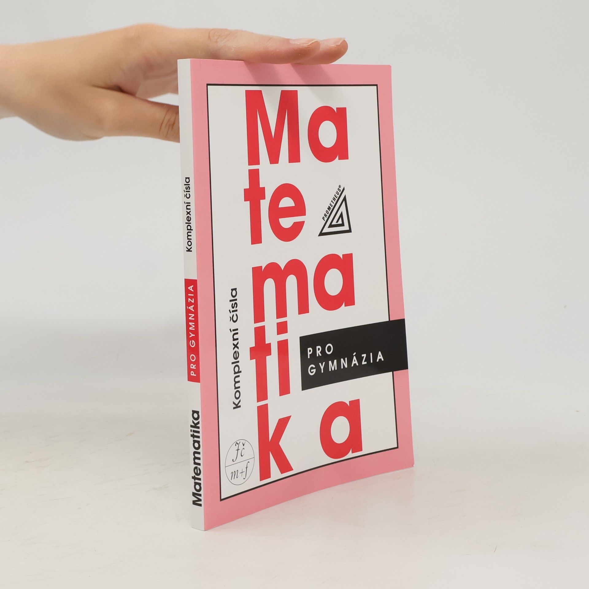 Emil Calda Matematika pro gymnázia : komplexní čísla
