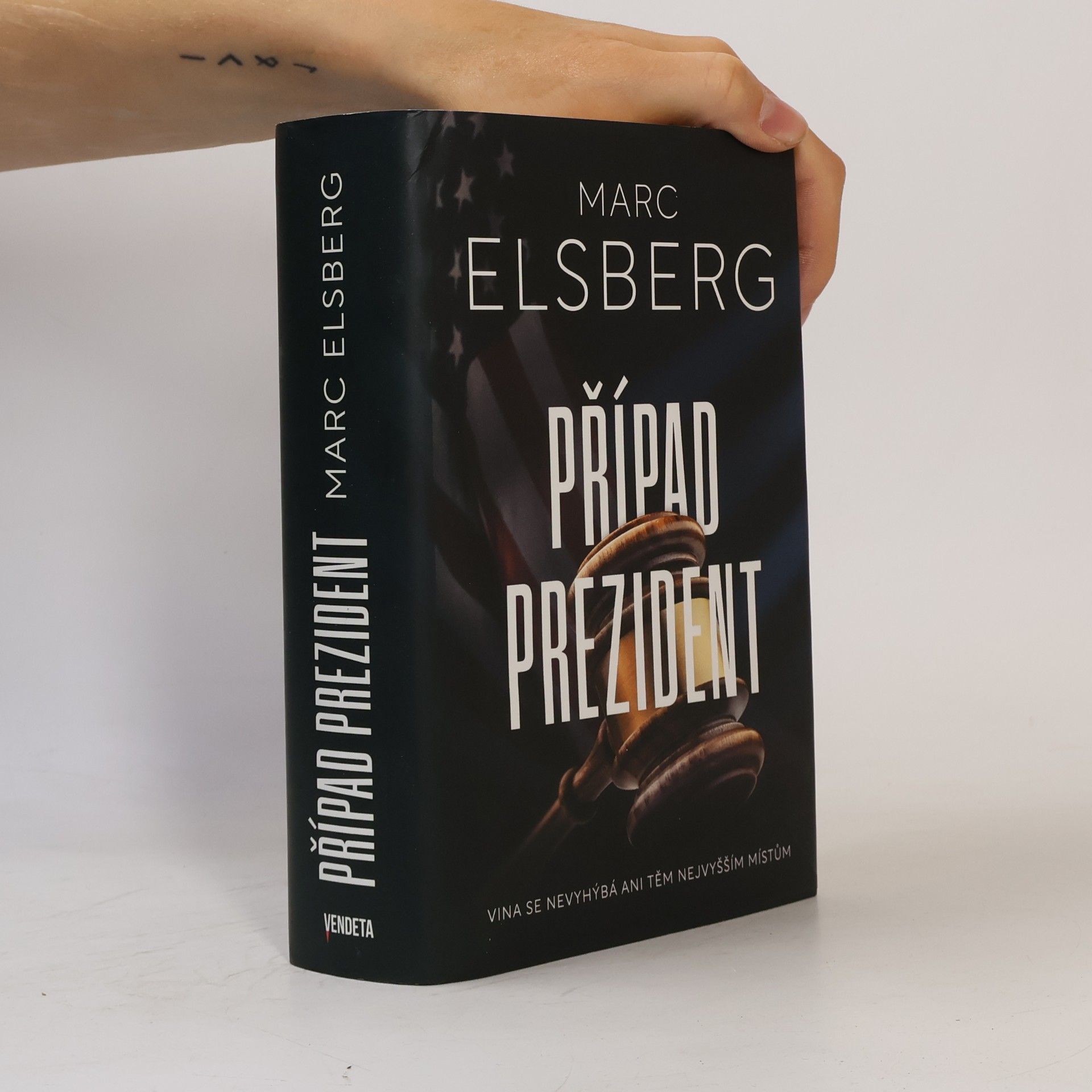 Marc Elsberg Případ prezident : jak daleko jsme ochotni zajít?