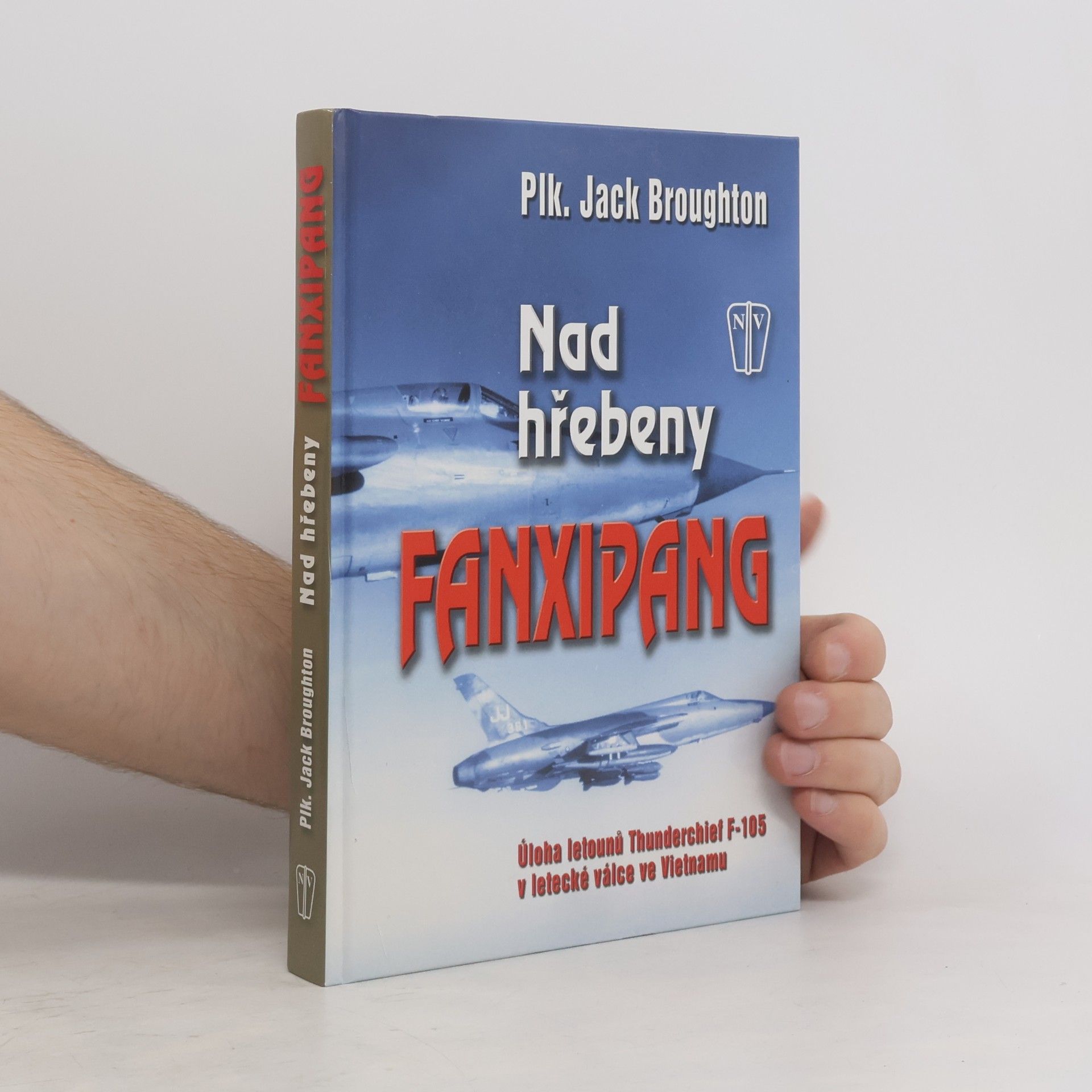 Jack Broughton Nad hřebeny Fanxipang