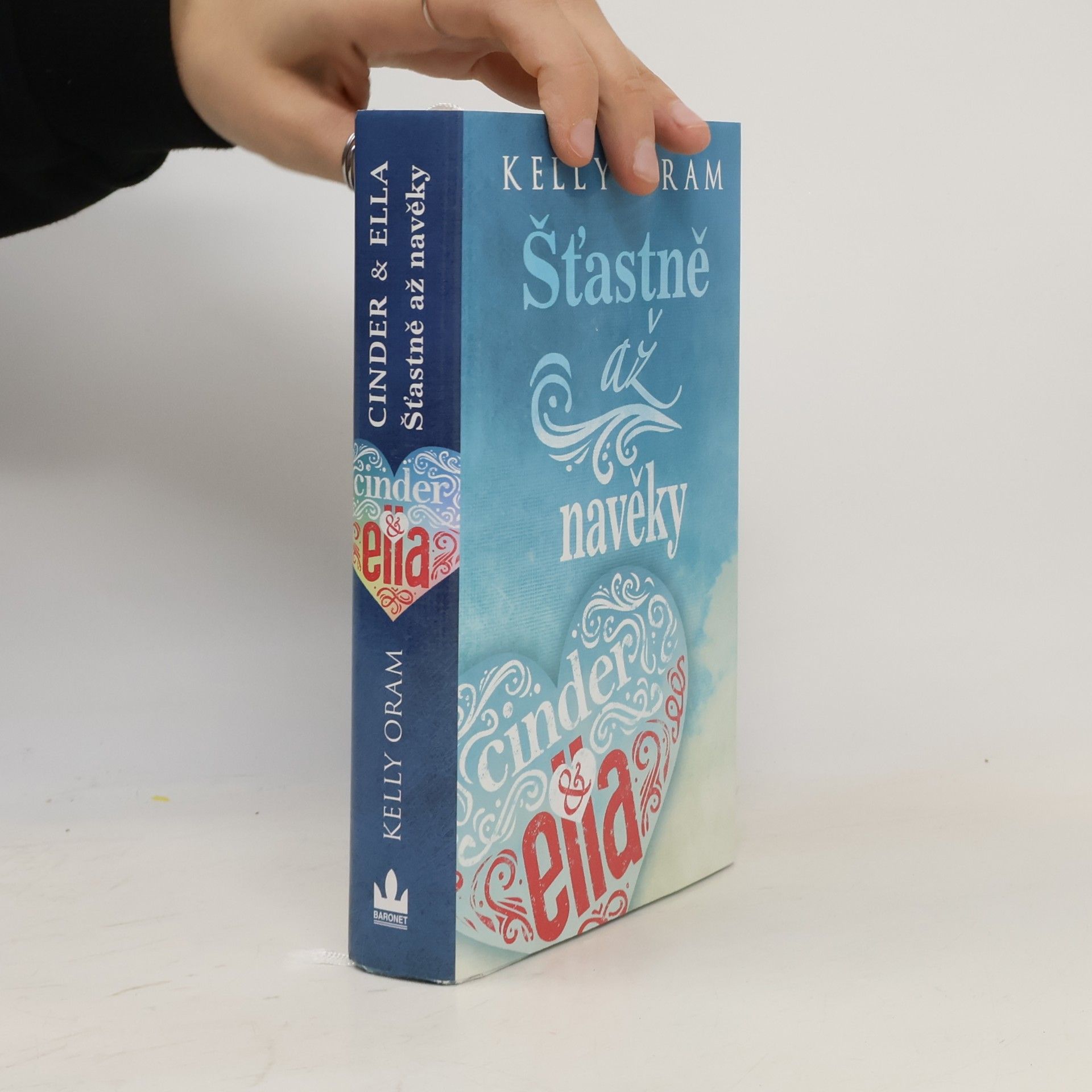 Kelly Oram Šťastně až navěky: Druhý díl série Cinder & Ella
