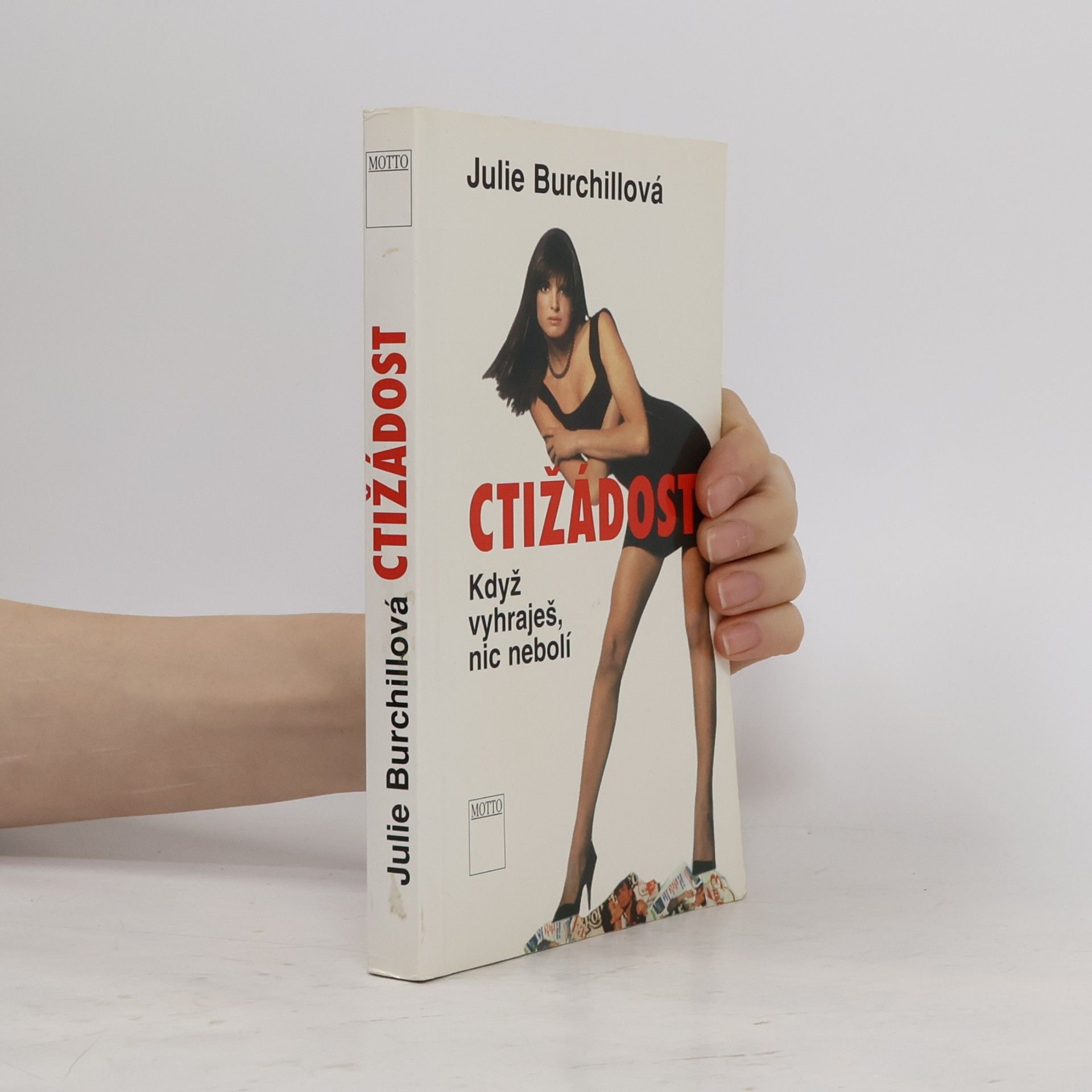 Julie Burchill Ctižádost : když vyhraješ, nic nebolí