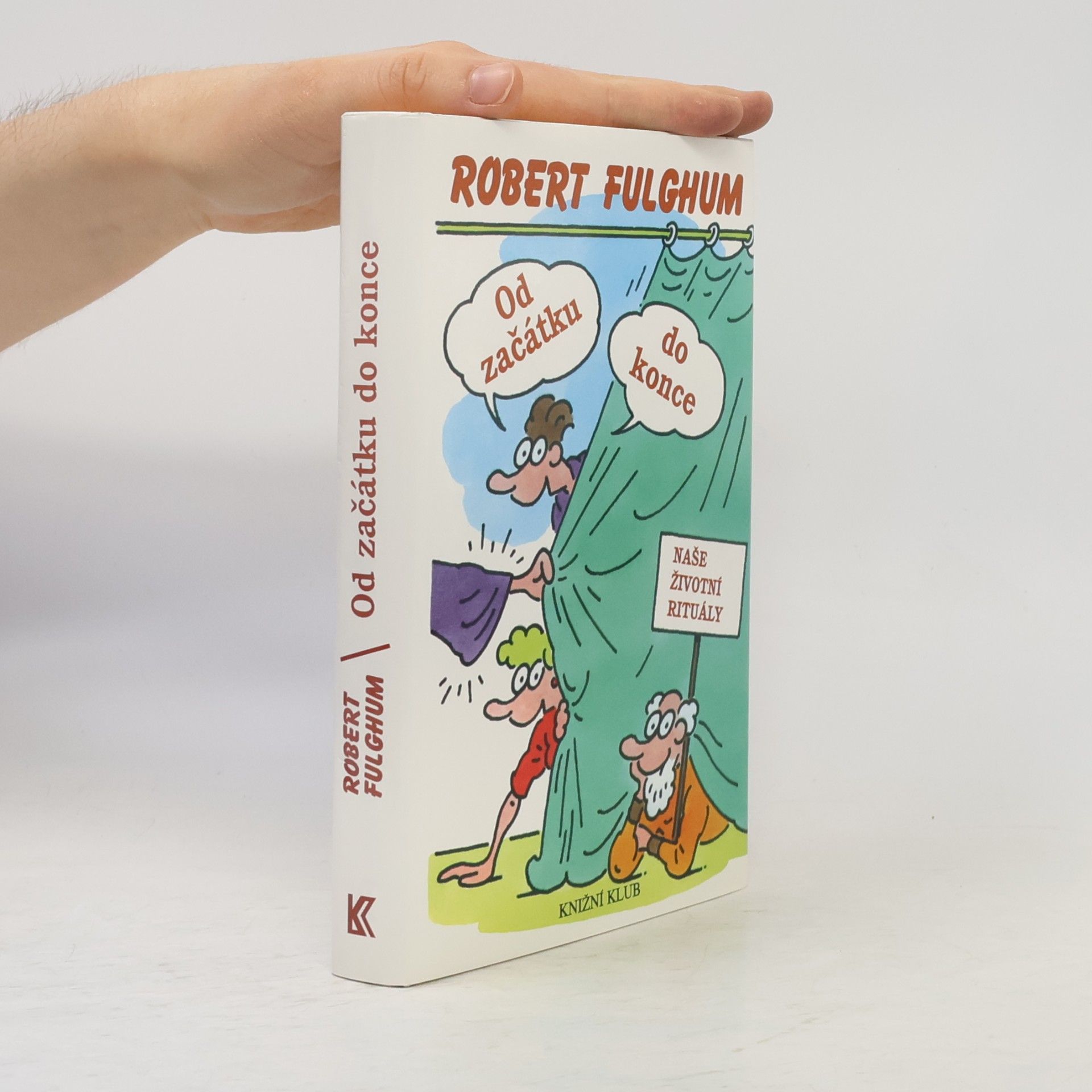 Robert Fulghum Od začátku do konce