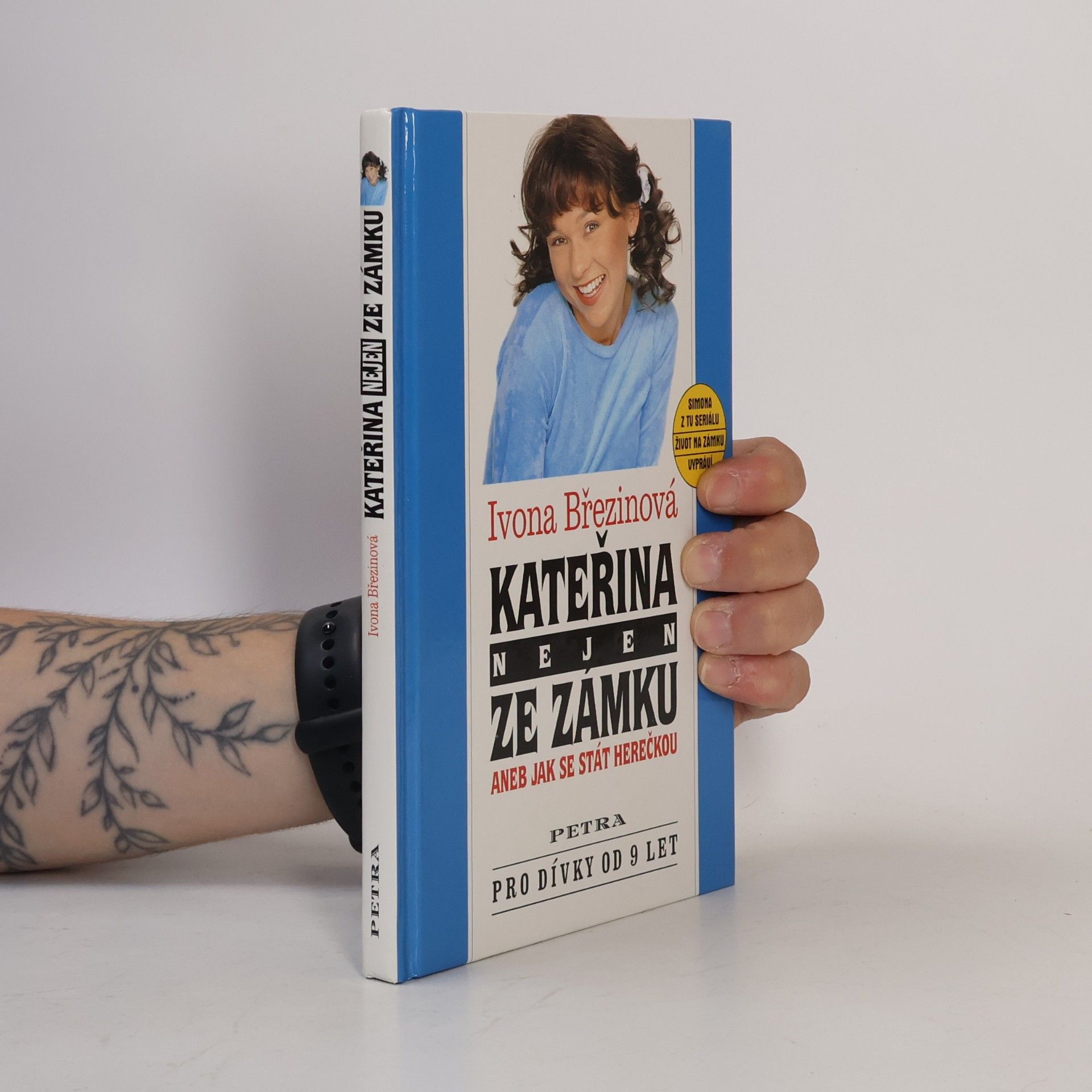 Ivona Březinová Kateřina nejen ze zámku, aneb, Jak se stát herečkou