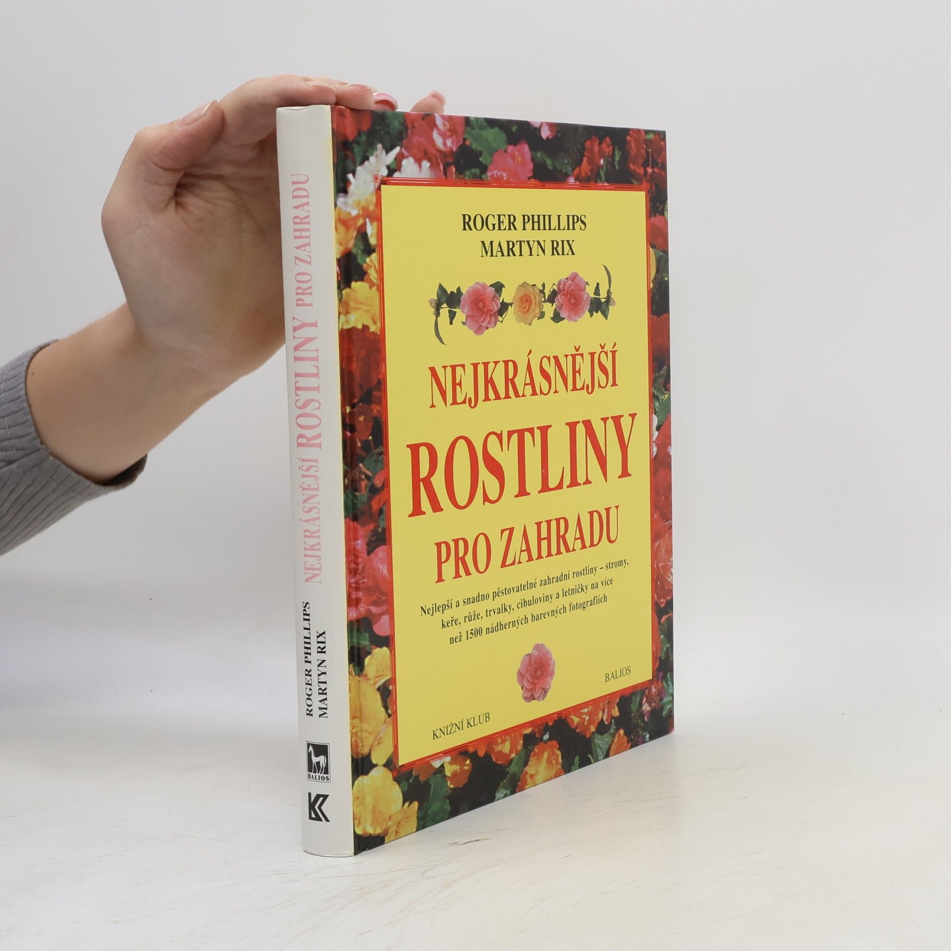 Roger Phillips Nejkrásnější rostliny pro zahradu