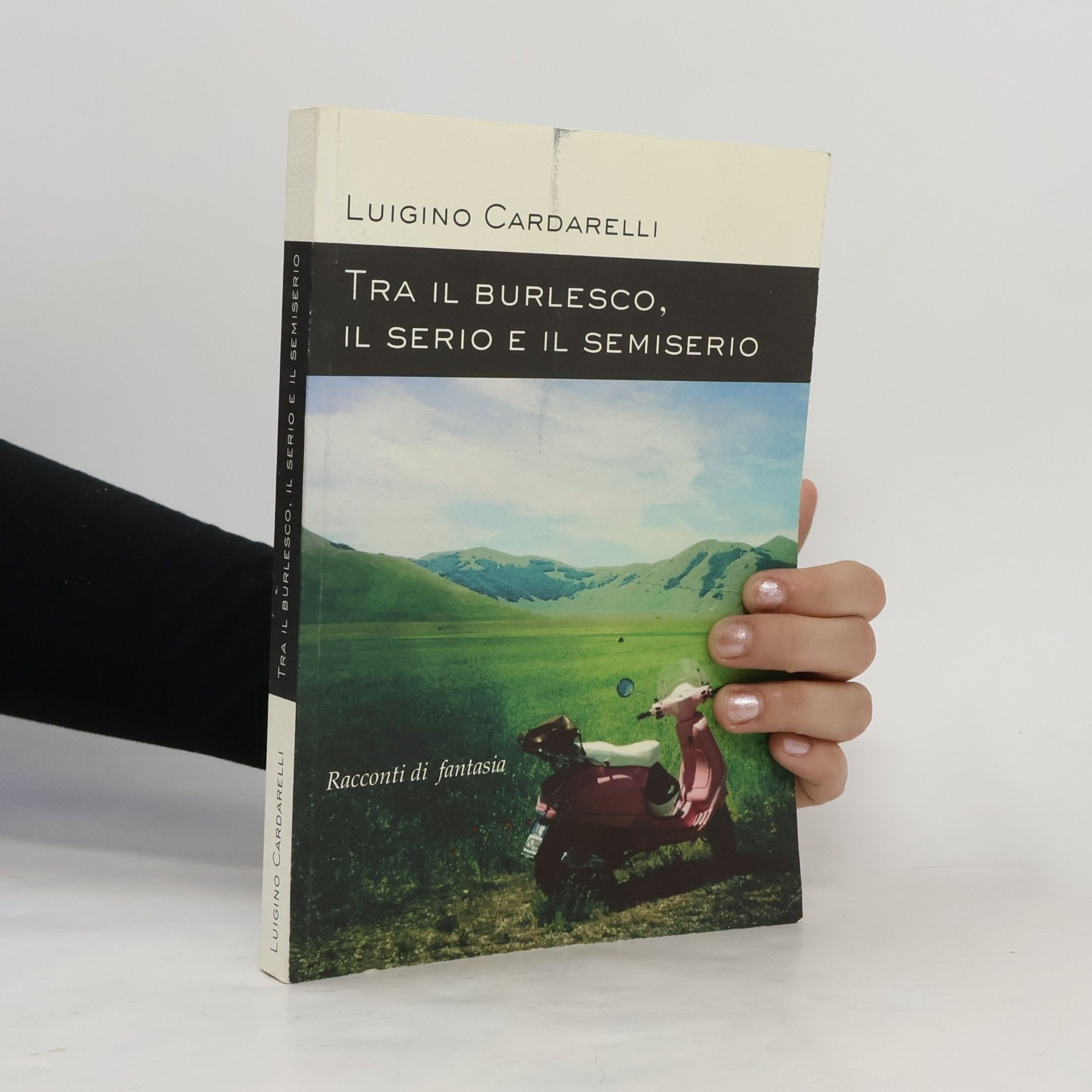 Luigino Cardarelli Tra il burlesco il serio e il semiserio