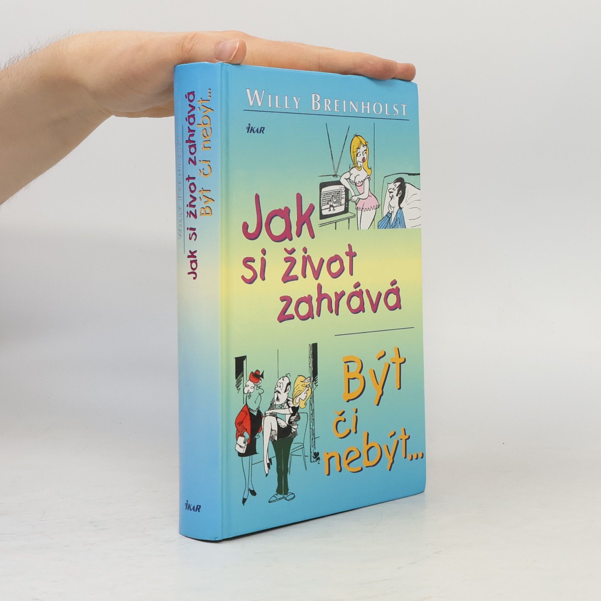 Willy Breinholst Jak si život zahrává, aneb být či nebýt