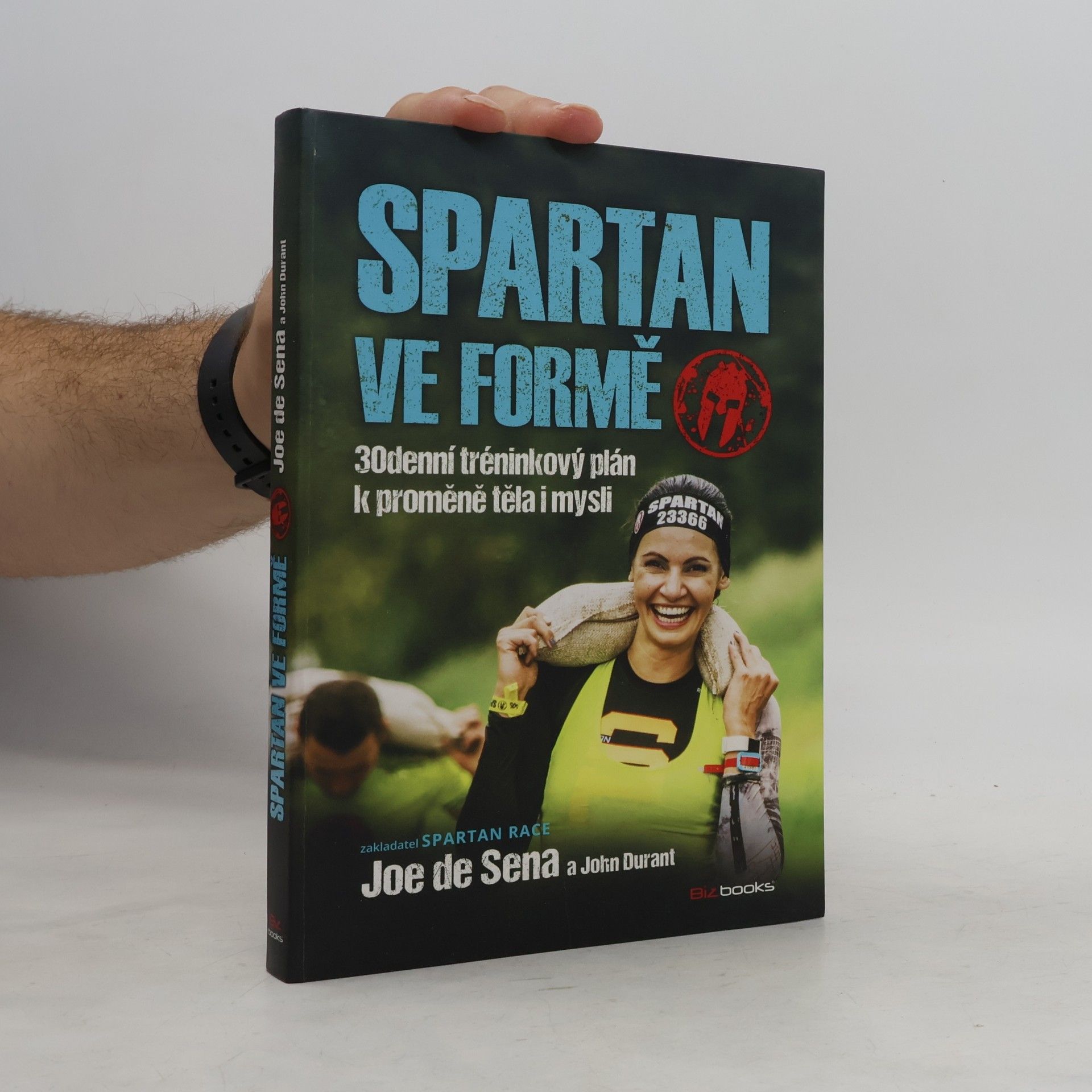 Joe De Sena Spartan ve formě : 30denní tréninkový plán k proměně těla i mysli