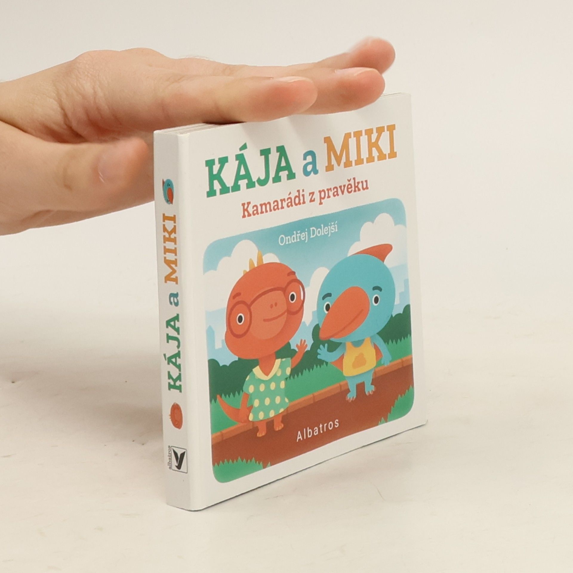 Ondřej Dolejší Kamarádi z pravěku: Kája a Miki
