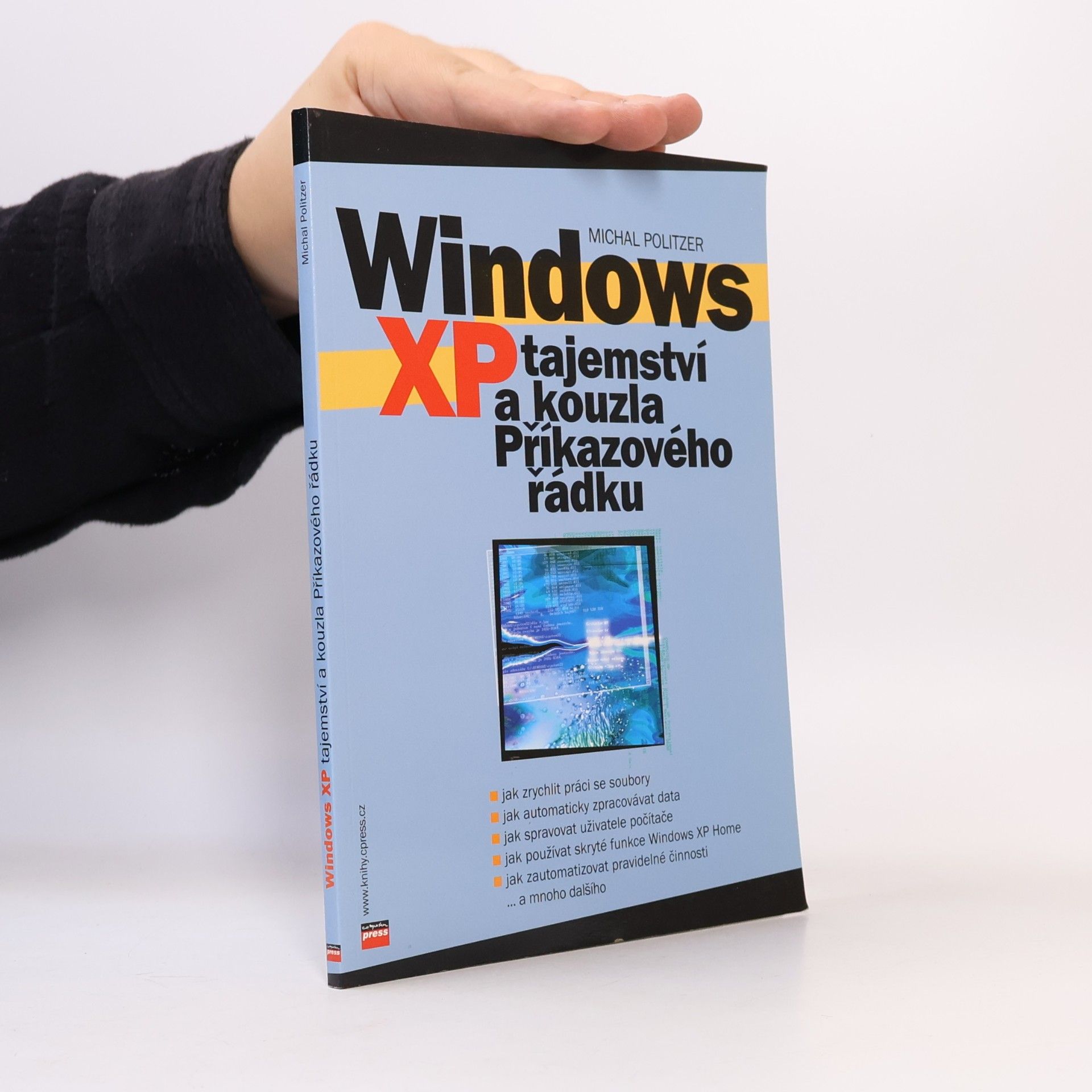 Michal Politzer Windows XP – tajemství a kouzla Příkazového řádku