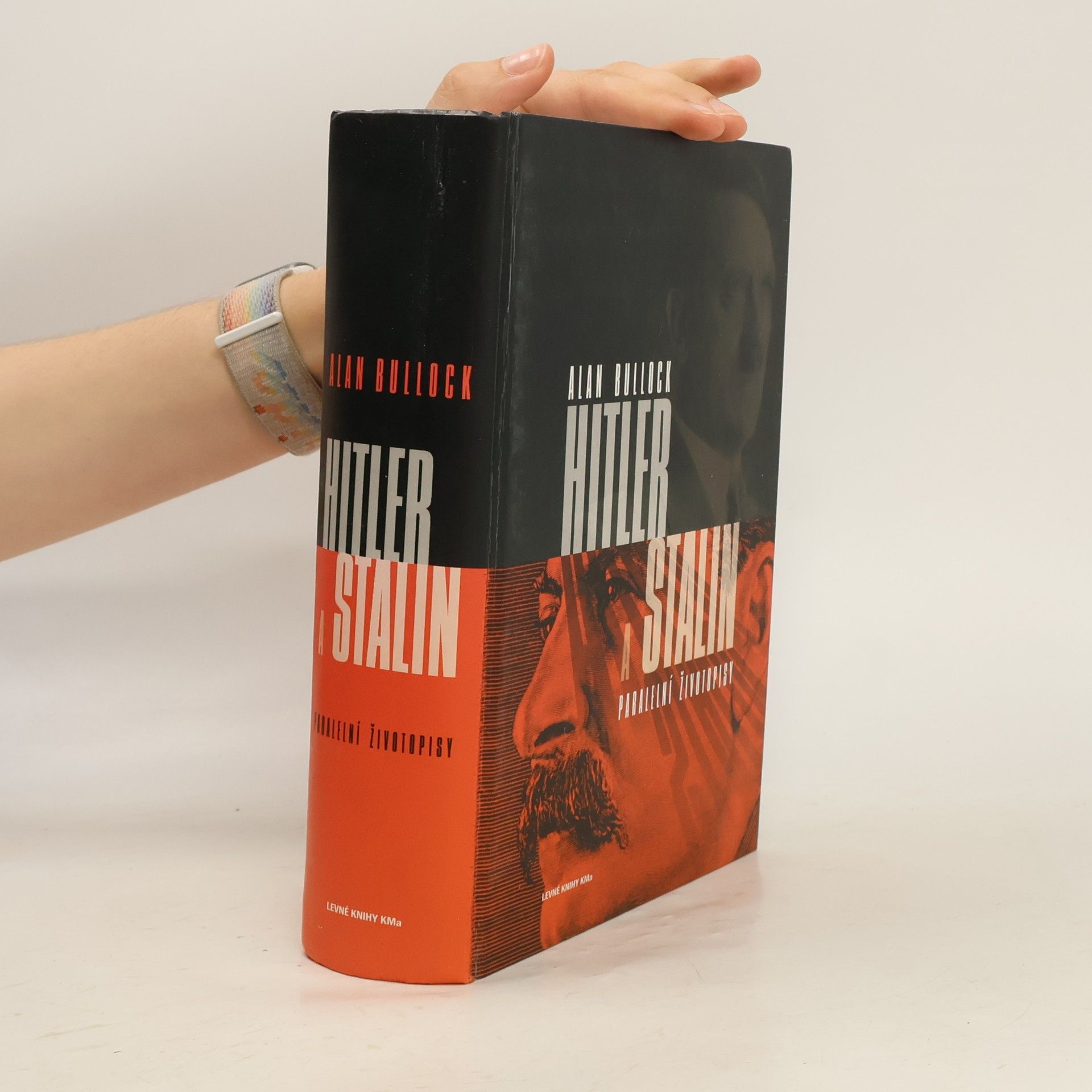 Alan Bullock Hitler a Stalin. Paralelní životopisy