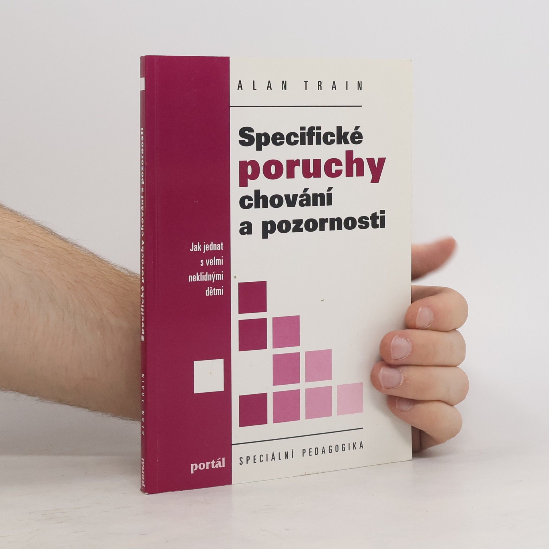 Alan Train Specifické poruchy chování a pozornosti