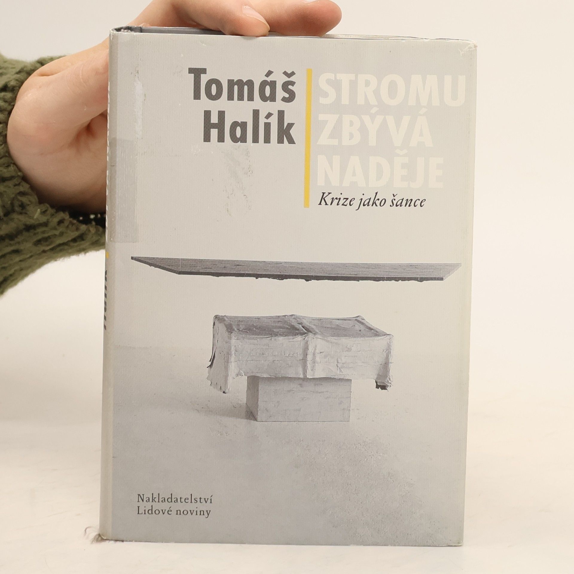Tomáš Halík Stromu zbývá naděje: Krize jako šance