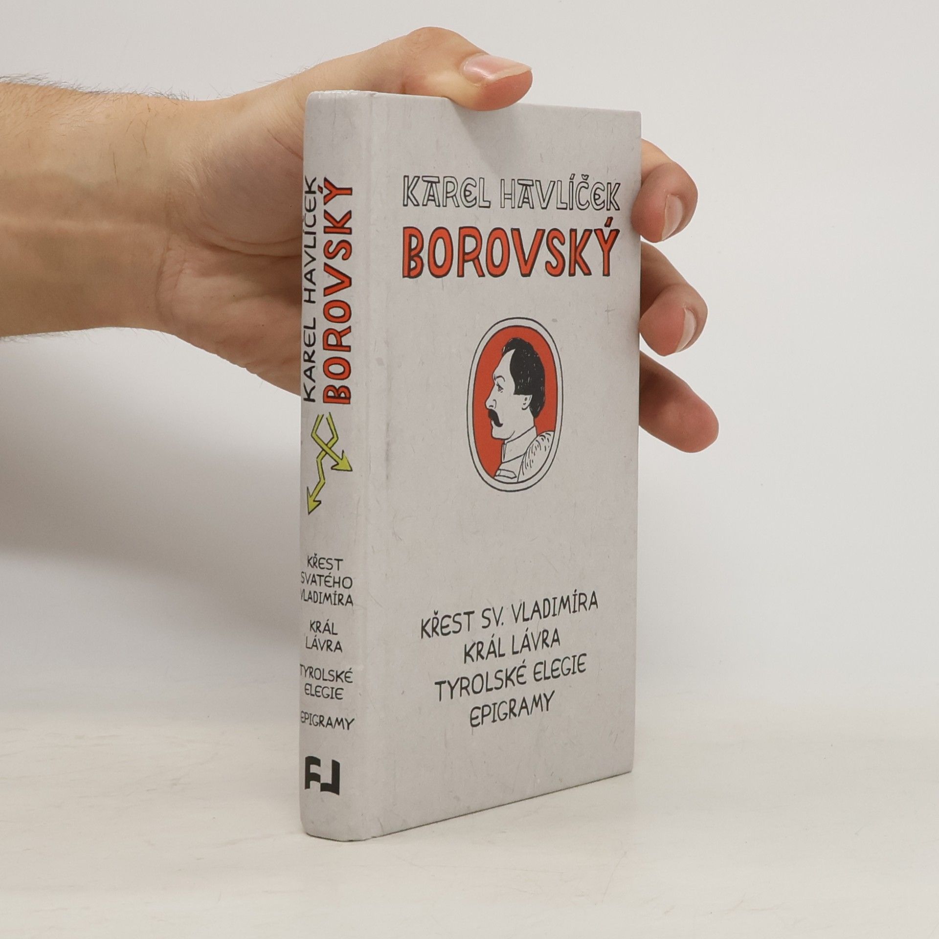 Karel Havlíček Borovský Křest svatého Vladimíra. Král Lávra. Tyrolské elegie. Epigramy