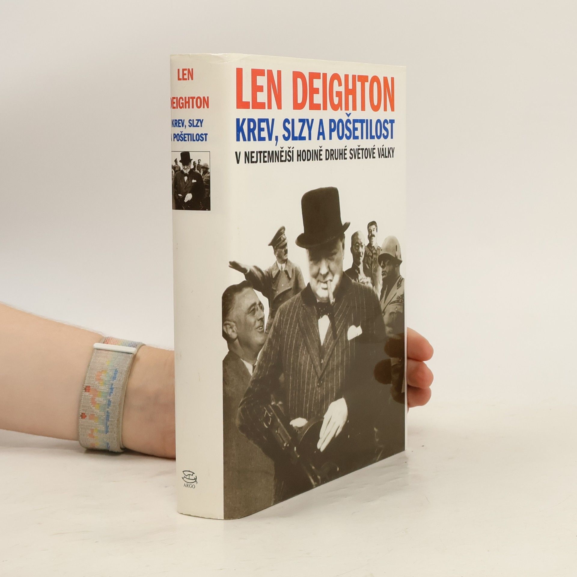 Len Deighton Krev, slzy a pošetilost: V nejtemnější hodině druhé světové války