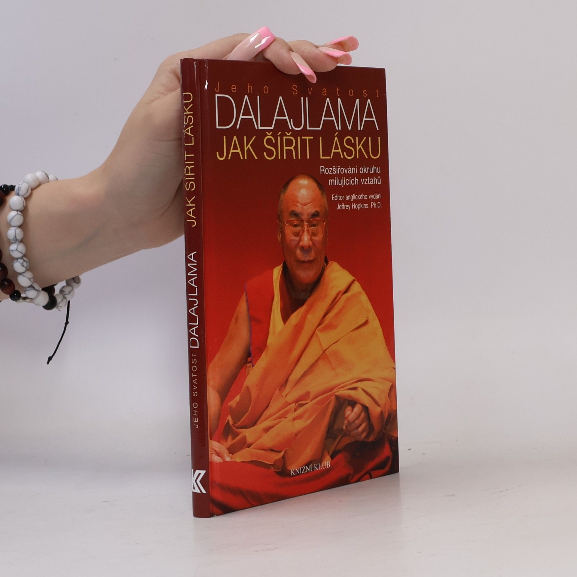 Dalajlama Jak šířit lásku - Rozšiřování okruhu milujících vztahů