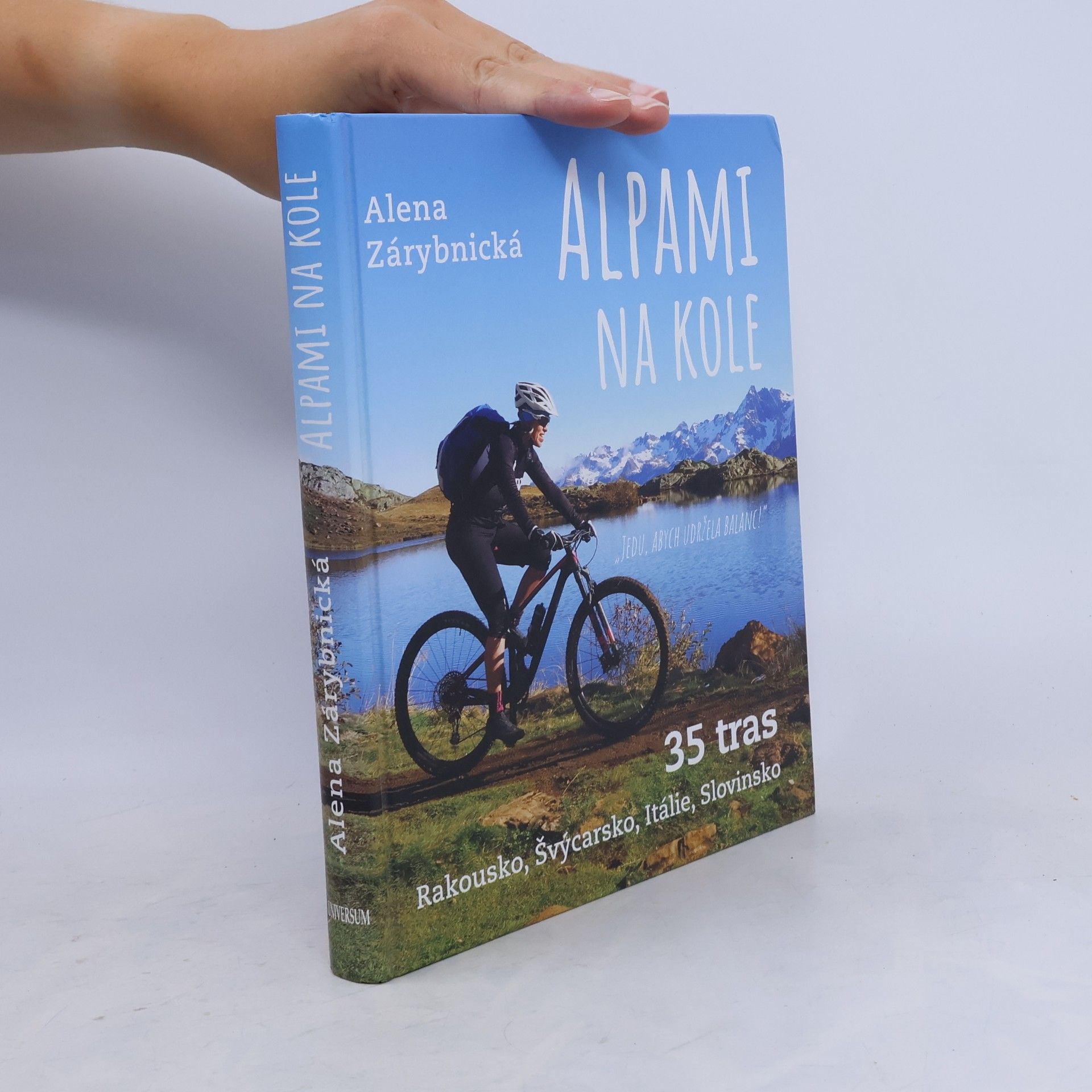Alena Zárybnická Alpami na kole - 35 tras – Rakousko, Švýcarsko, Itálie, Slovinsko