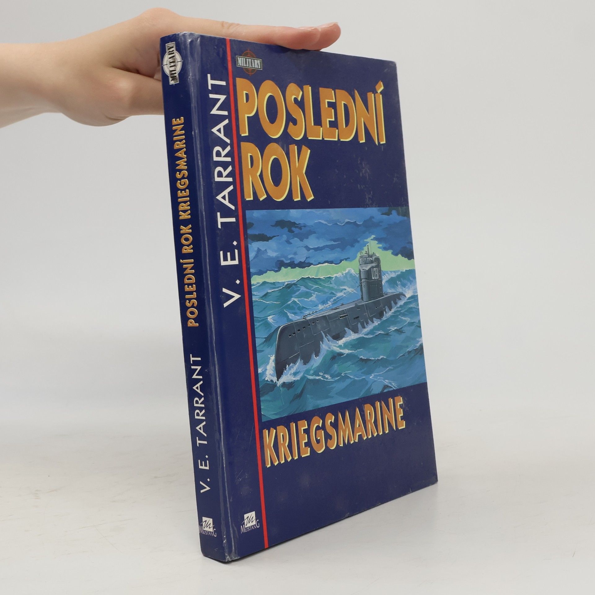 V. E. Tarrant Poslední rok Kriegsmarine
