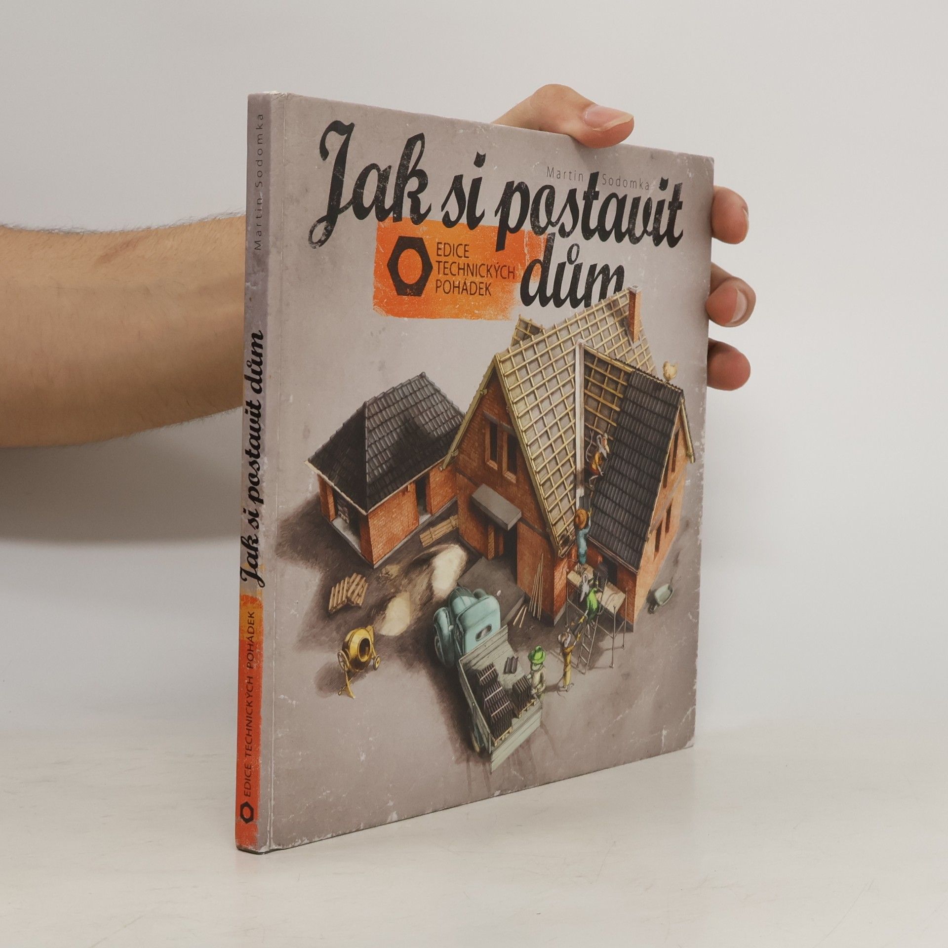 Martin Sodomka Jak si postavit dům