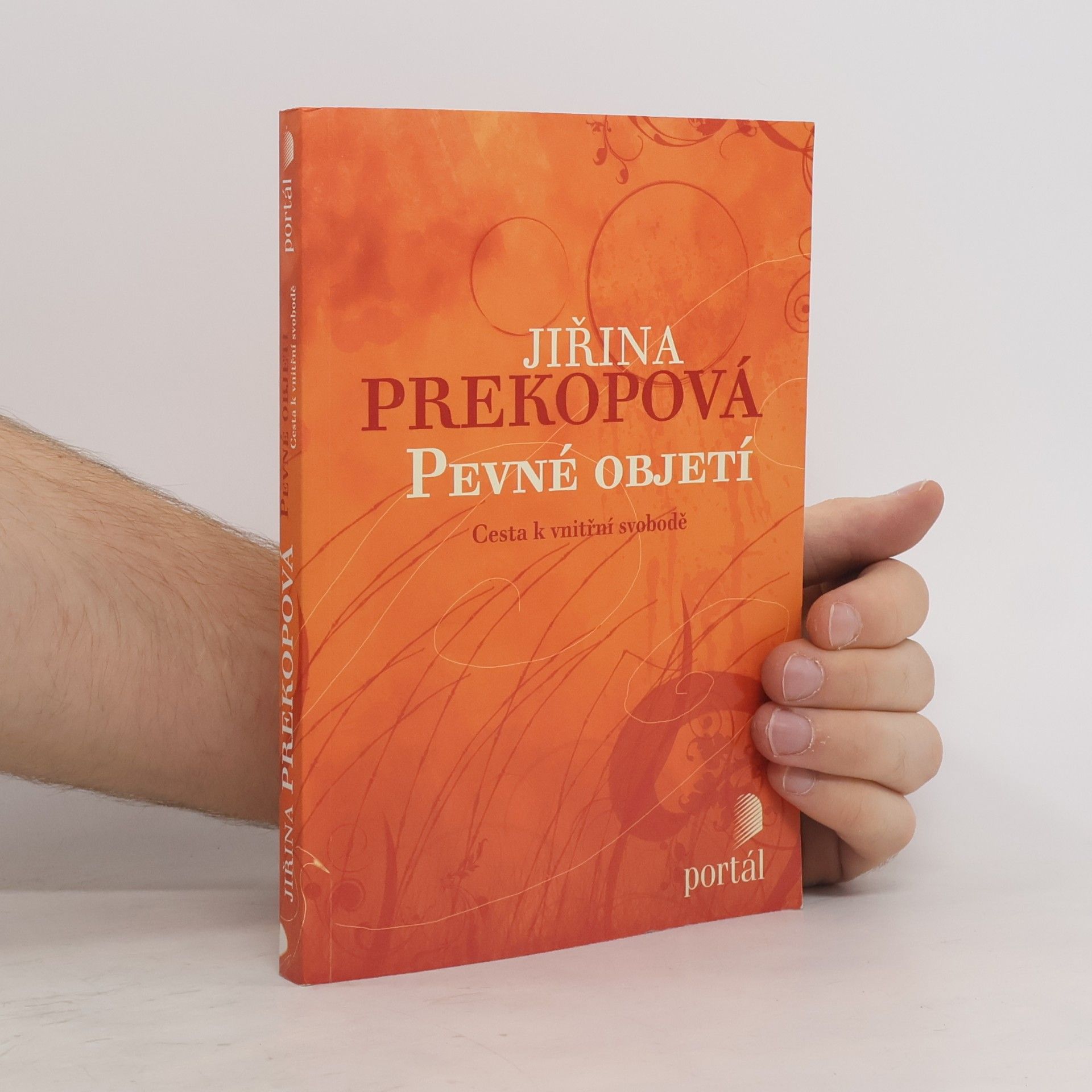 Jiřina Prekopová Pevné objetí : cesta k vnitřní svobodě