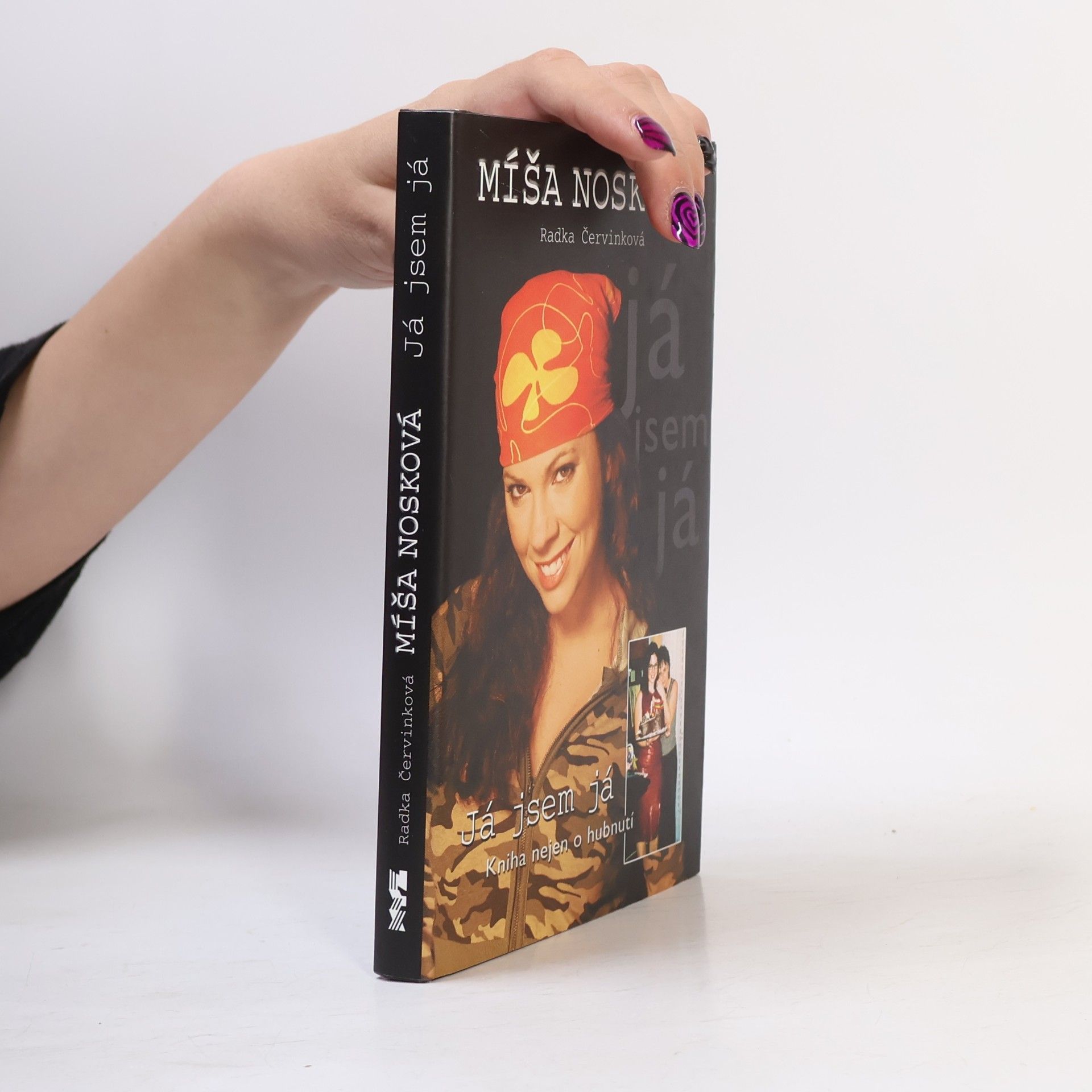 Michaela Nosková Já jsem já : kniha nejen o hubnutí