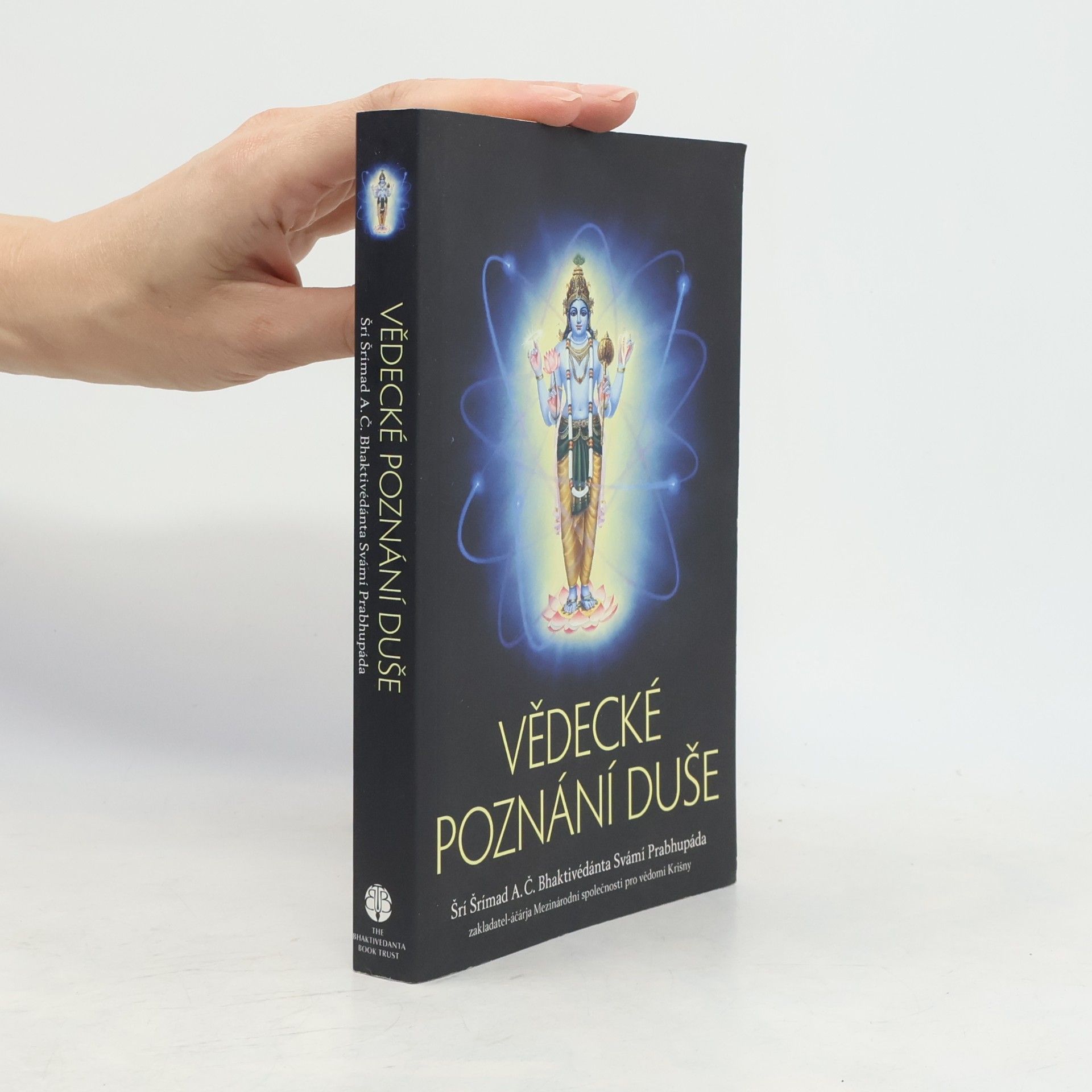 A. C. Bhaktivedanta Swami Prabhupada Vědecké poznání duše