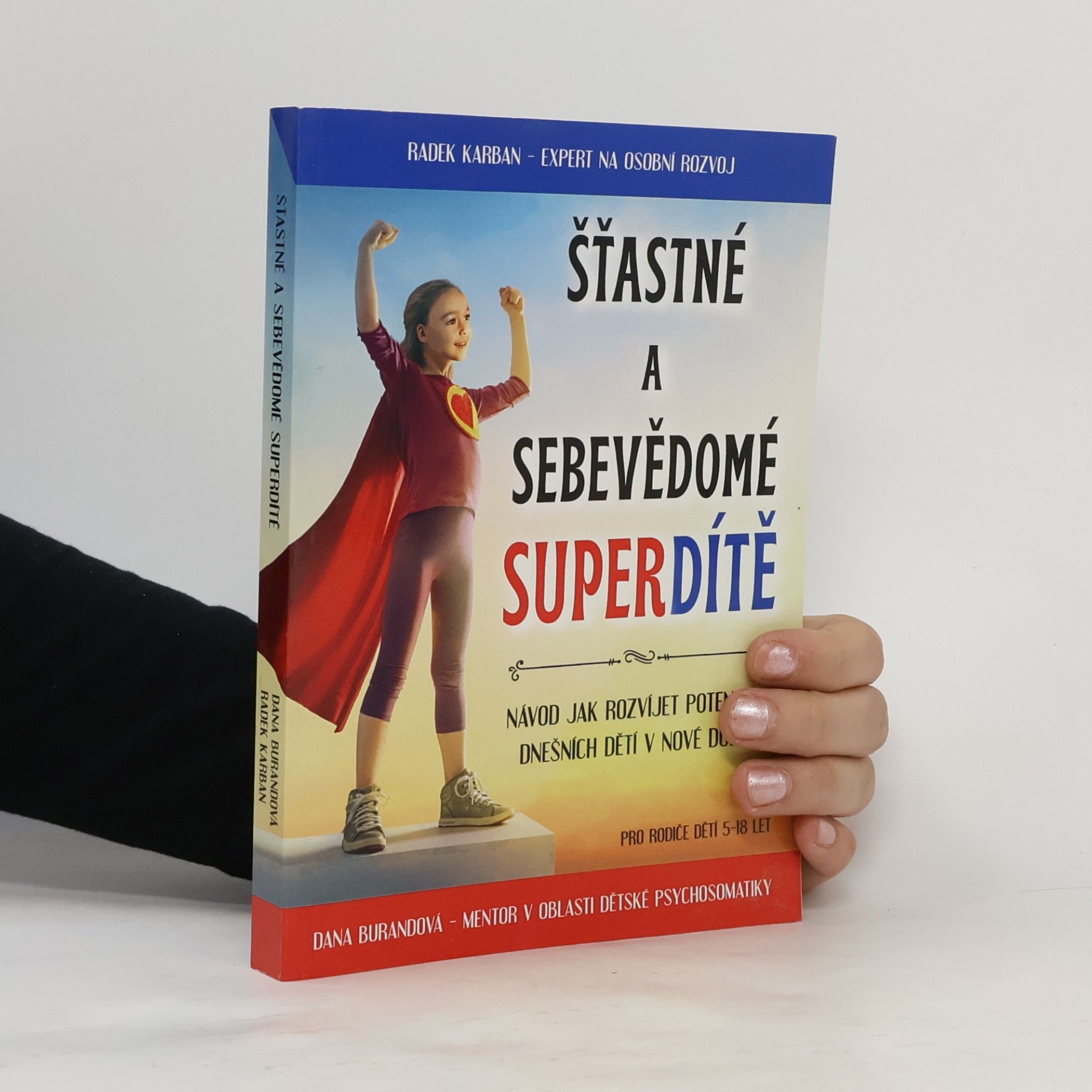 Dana Burandová Šťastné a sebevědomé super dítě