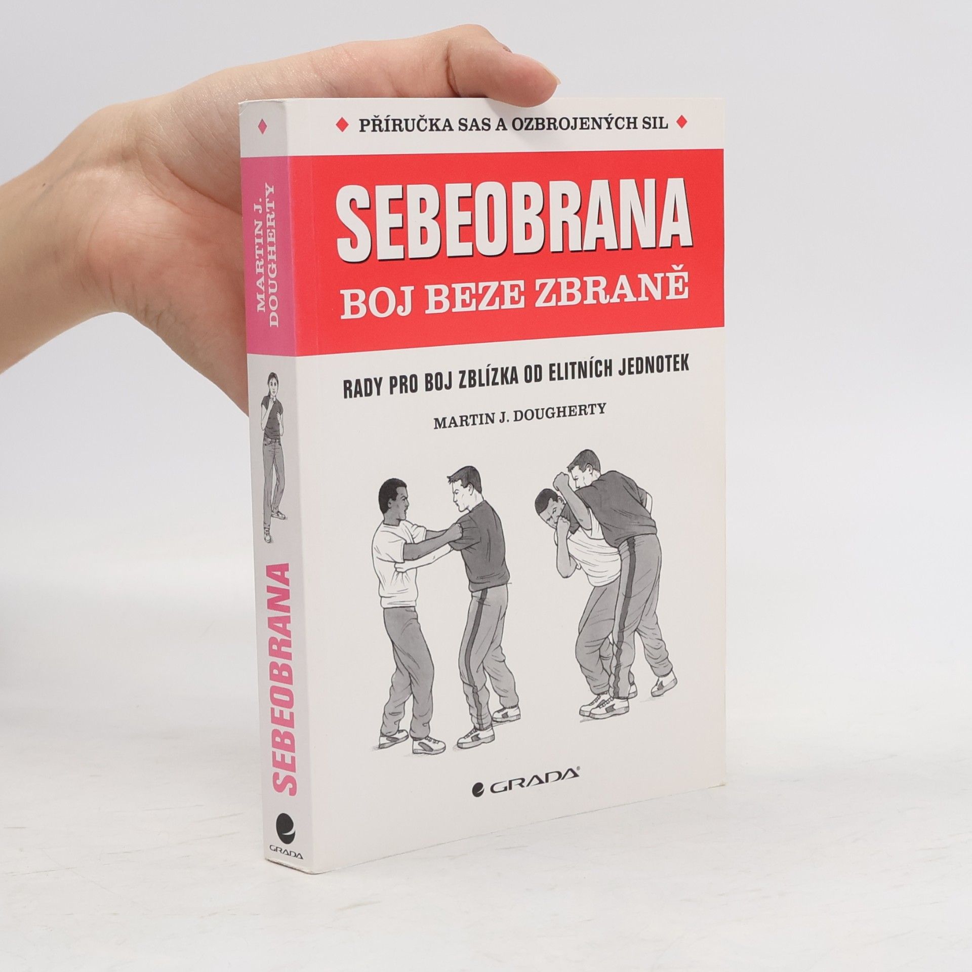Martin J. Dougherty Sebeobrana : boj beze zbraně