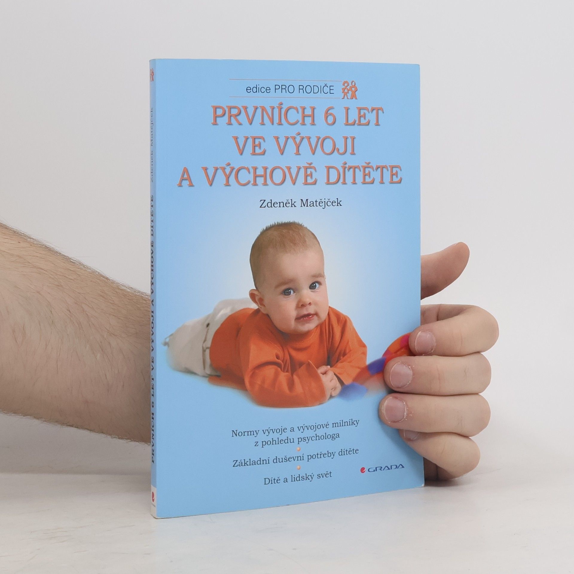 Zdeněk Matějček Prvních 6 let ve vývoji a výchově dítěte