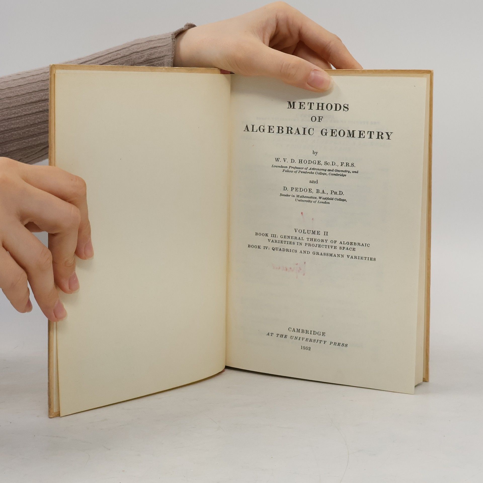 W. V. D. Hodge Methods of Algebraic Geometry. Volume II.