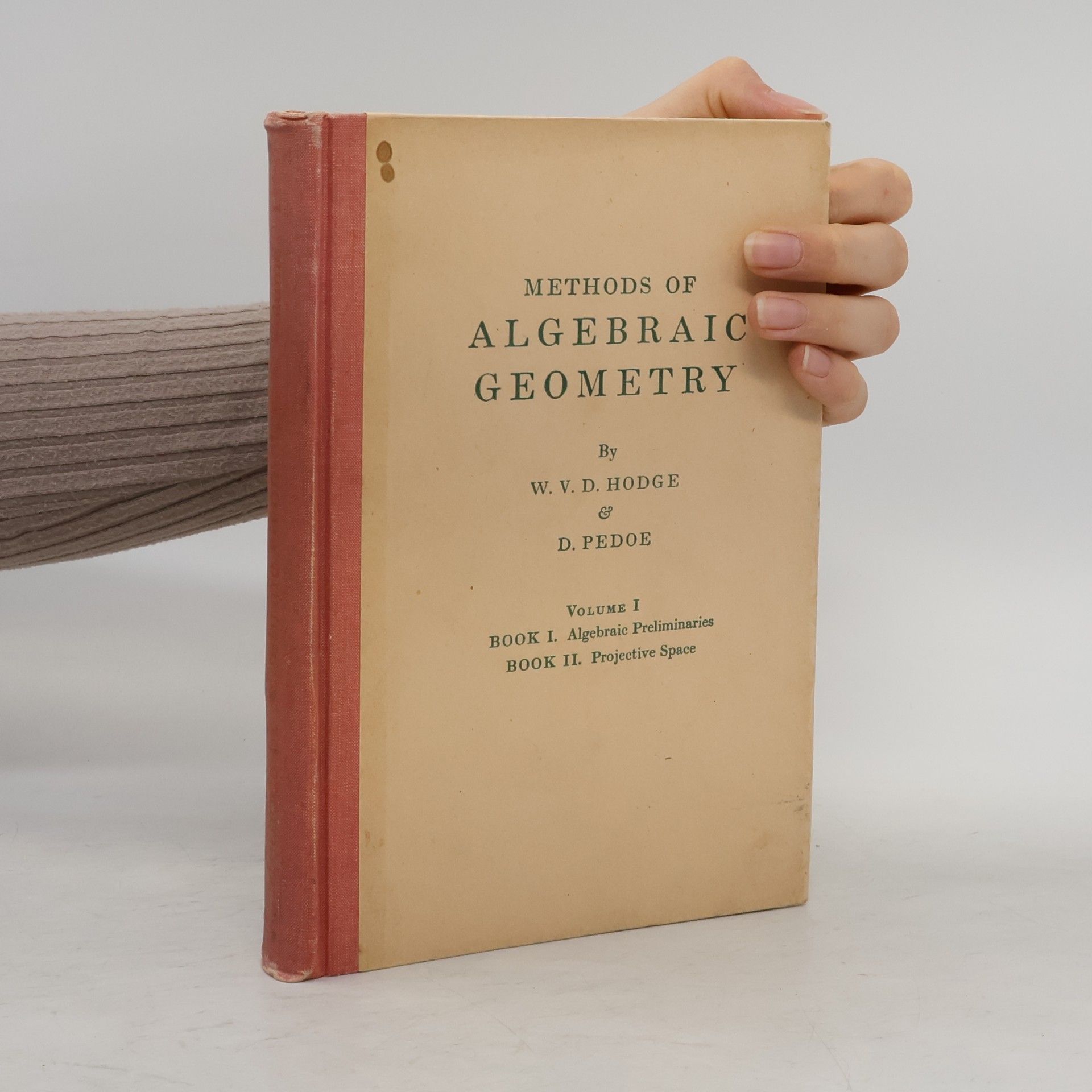 D. Pedoe Methods of Algebraic Geometry. Volume I.