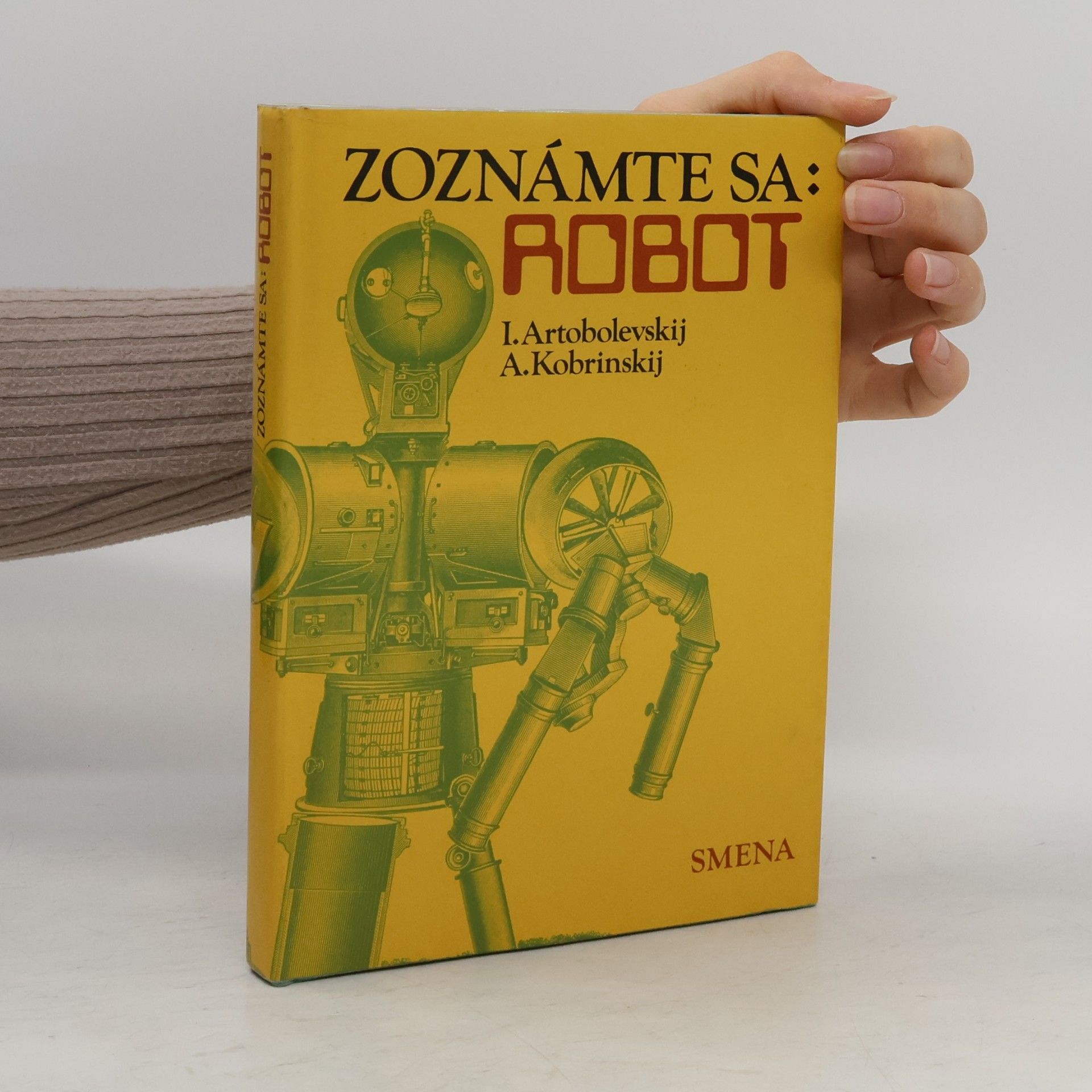 Aron Jefimovič Kobrinskij Zoznámte sa: Robot