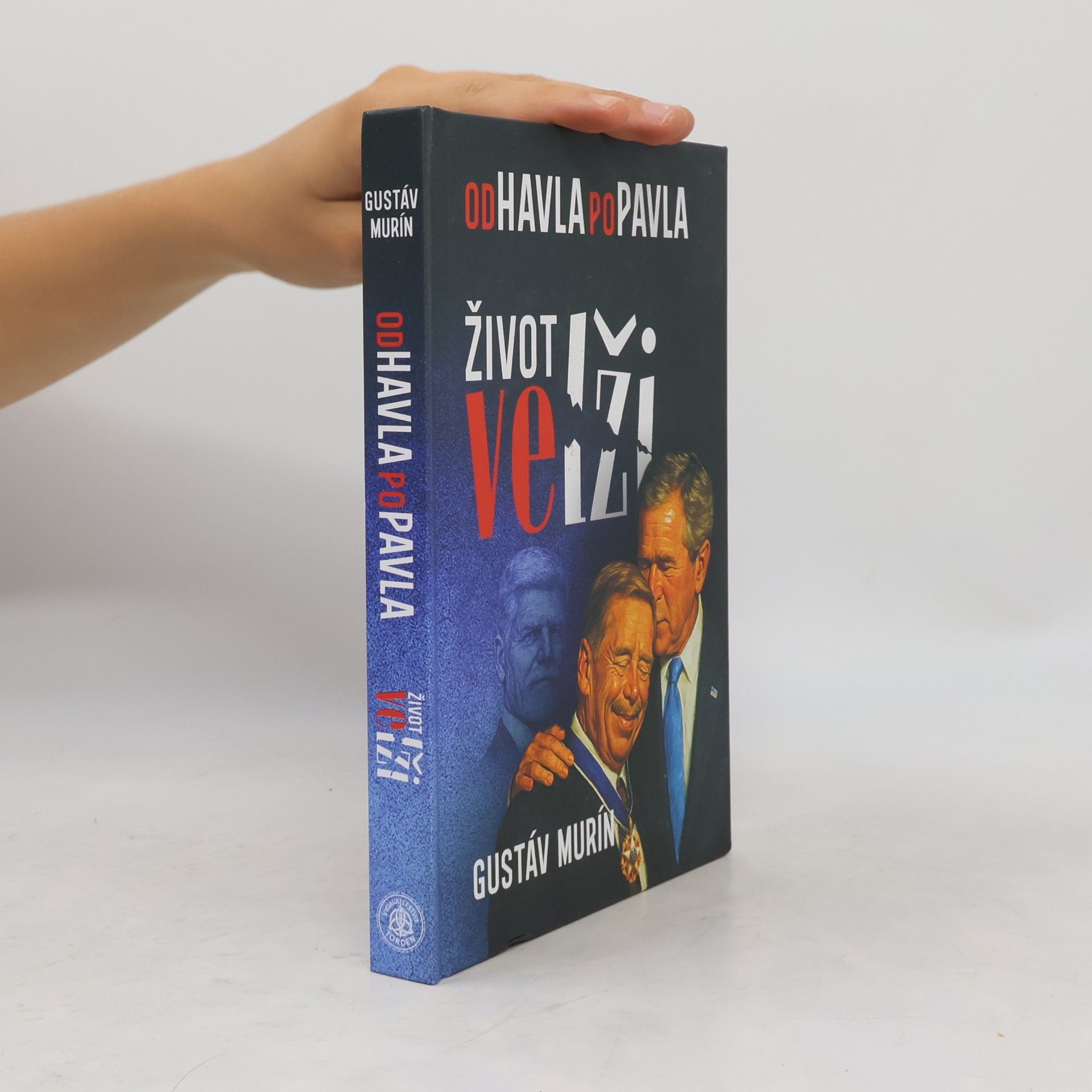 Igor Vadovič Od Havla po Pavla: Život ve lži