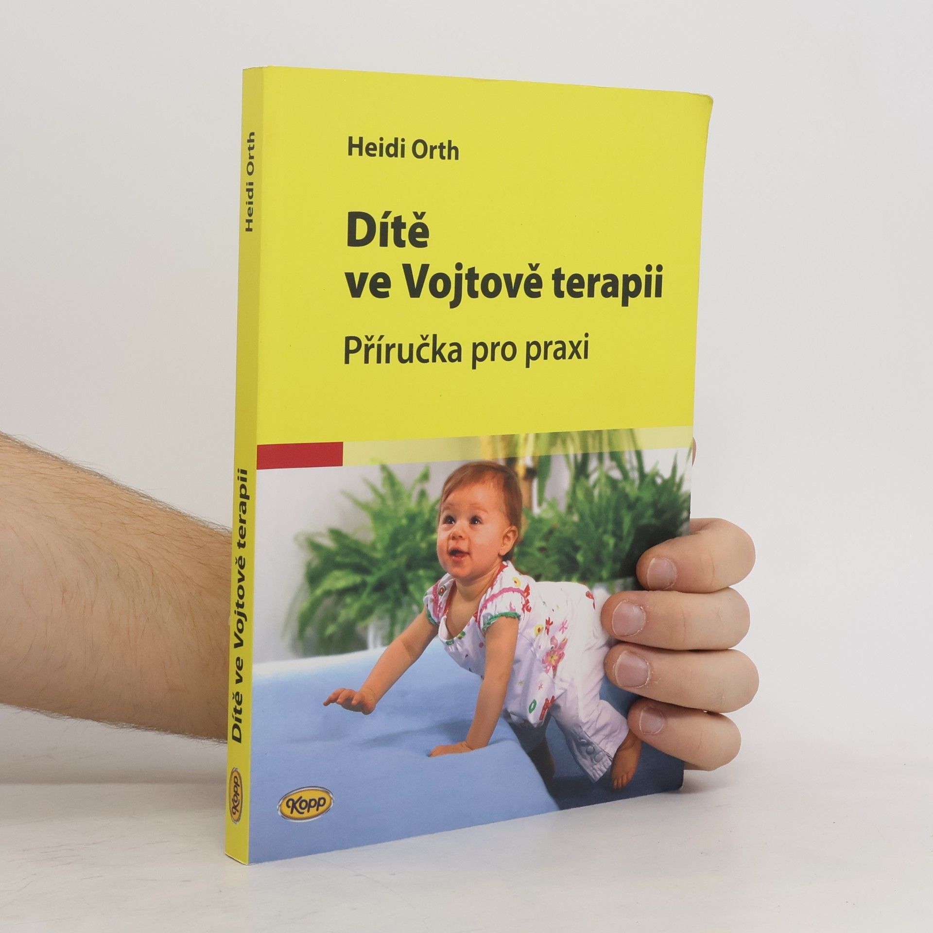 Heidi Orth Dítě ve Vojtově terapii. Příručka pro praxi