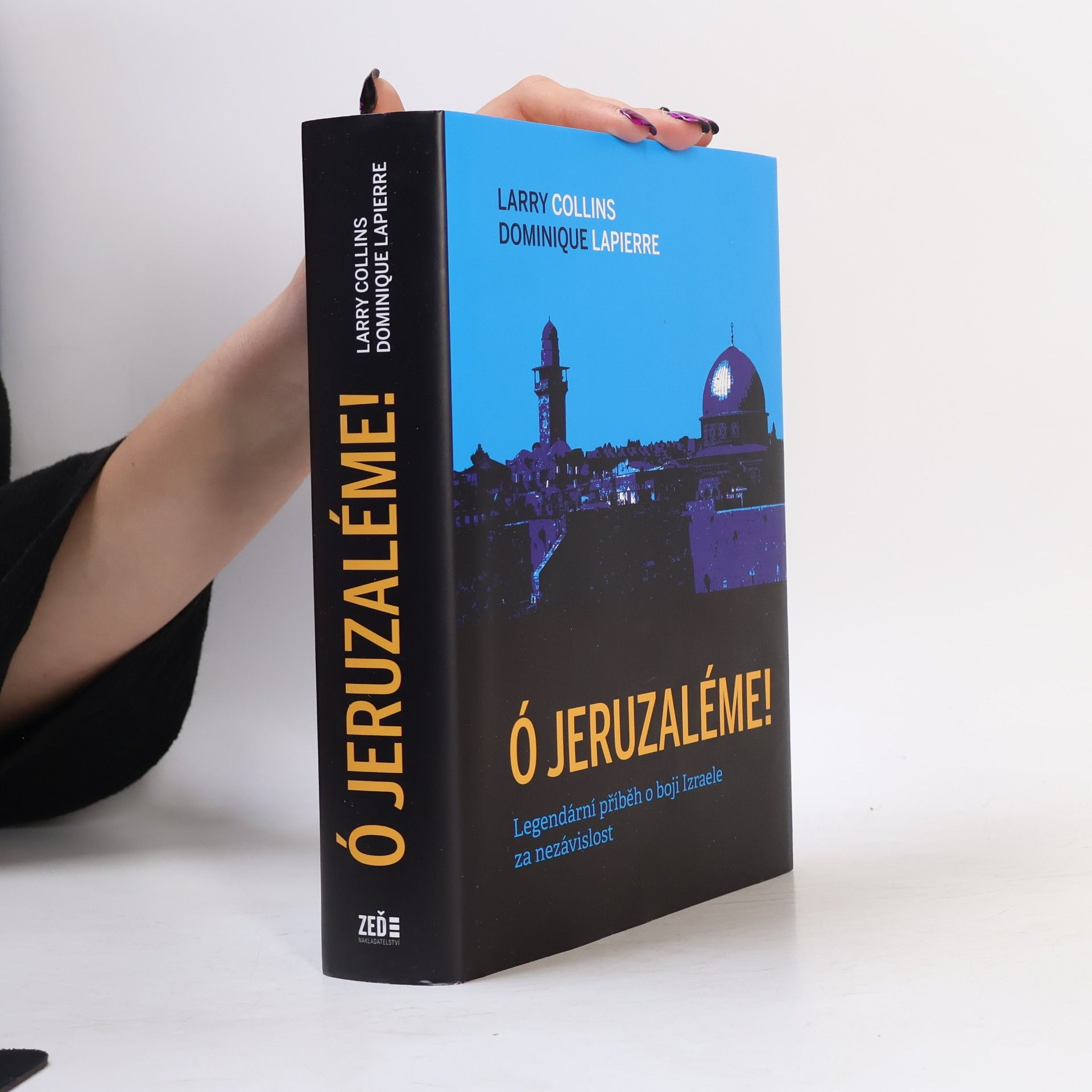 Dominique Lapierre Ó Jeruzaléme! : legendární příběh o boji Izraele za nezávislost