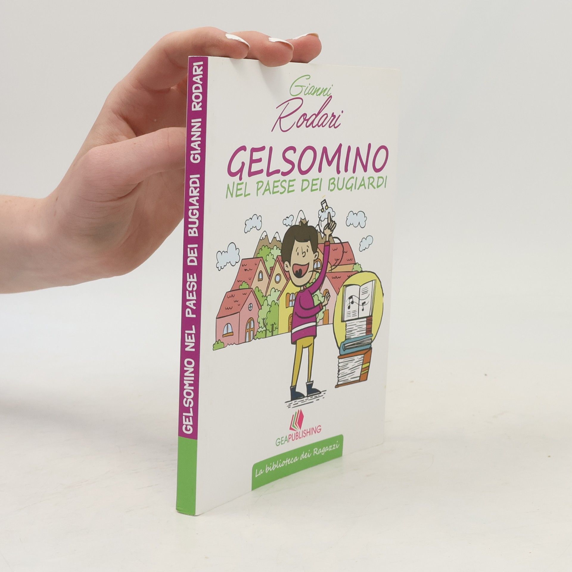 Gianni Rodari Gelsomino nel paese dei bugiardi