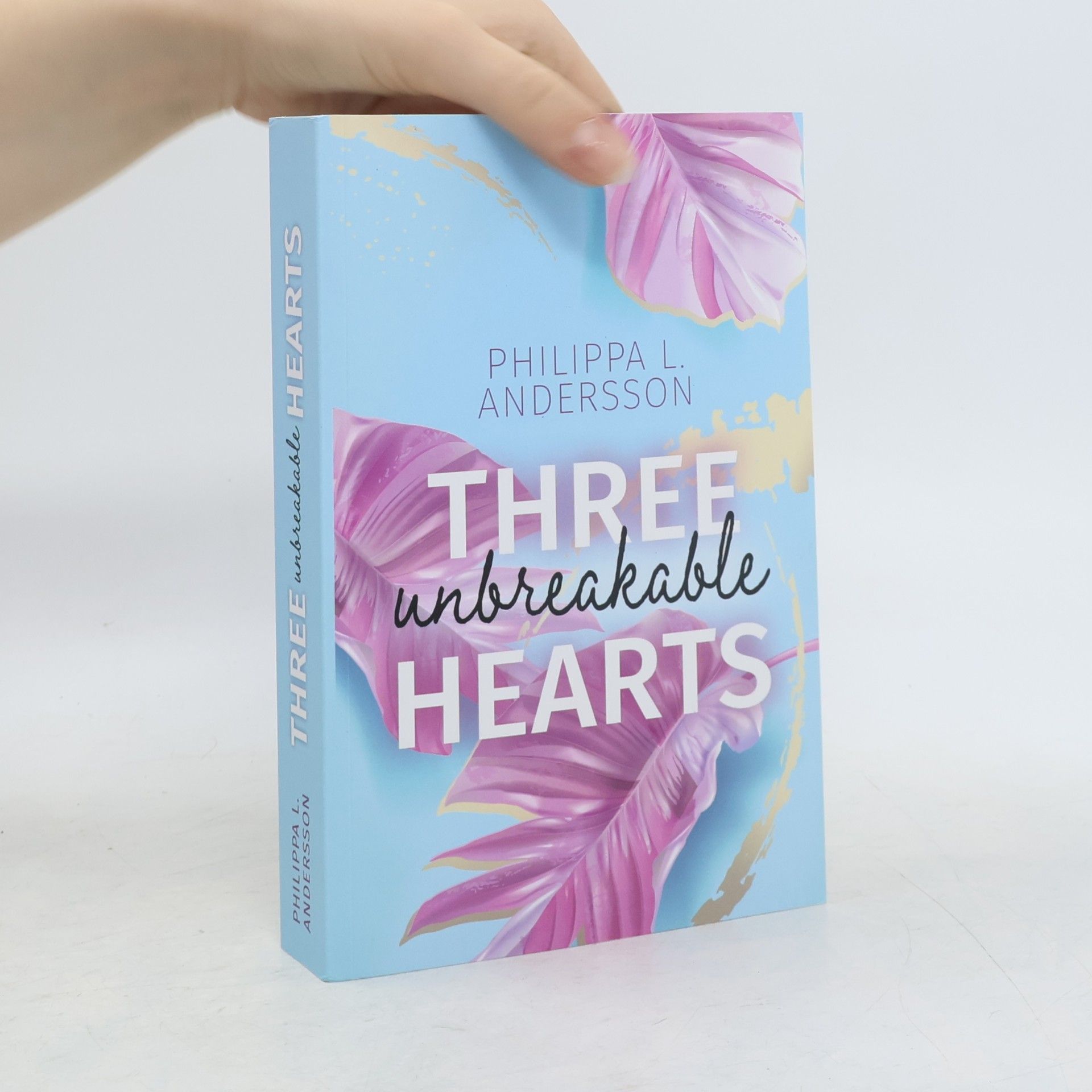 Philippa L. Andersson Three unbreakable Hearts