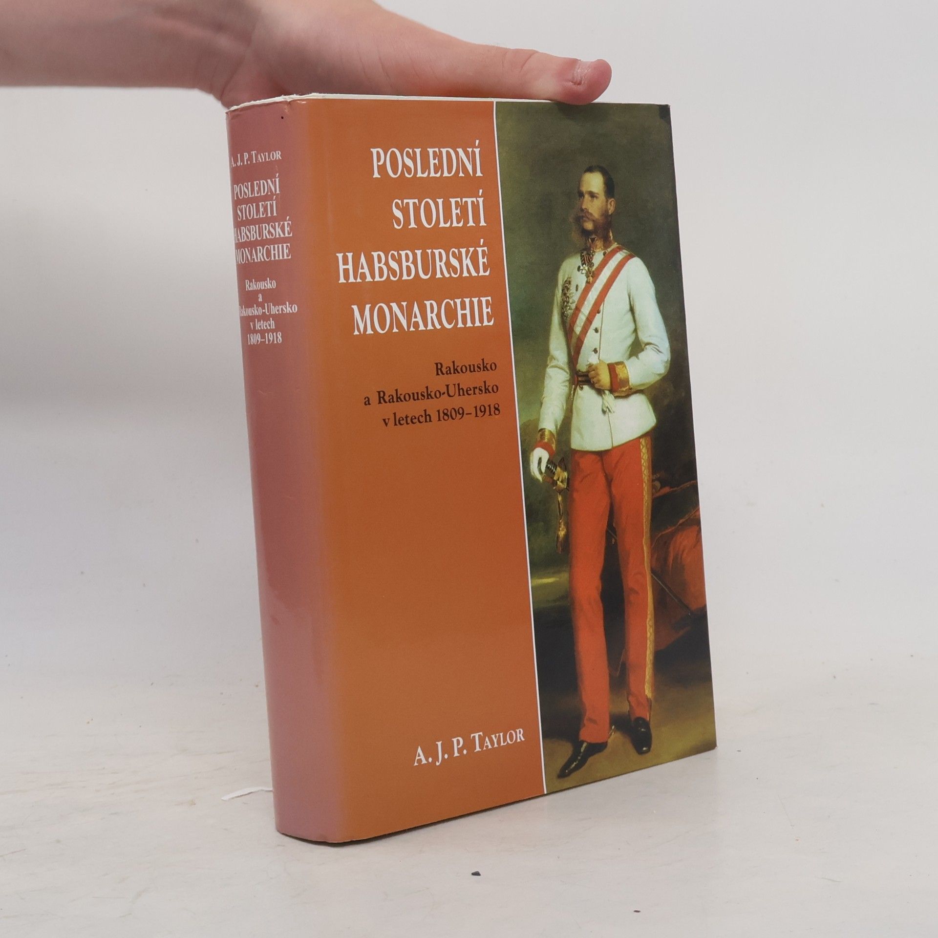 Tomáš Suchomel Poslední století habsburské monarchie
