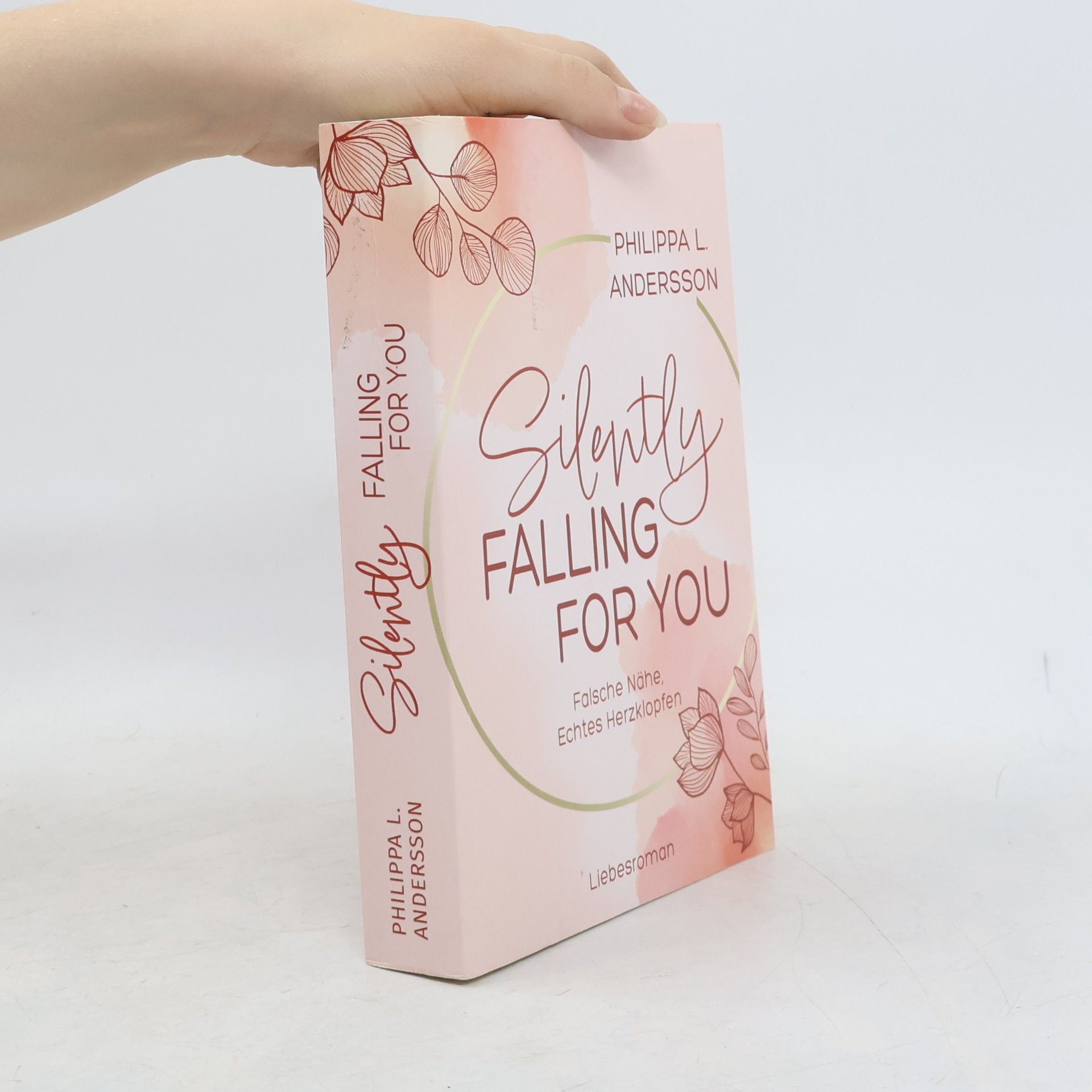 Philippa L. Andersson Silently Falling For You - Falsche Nähe, Echtes Herzklopfen | Limitierte Auflage mit Farbschnitt