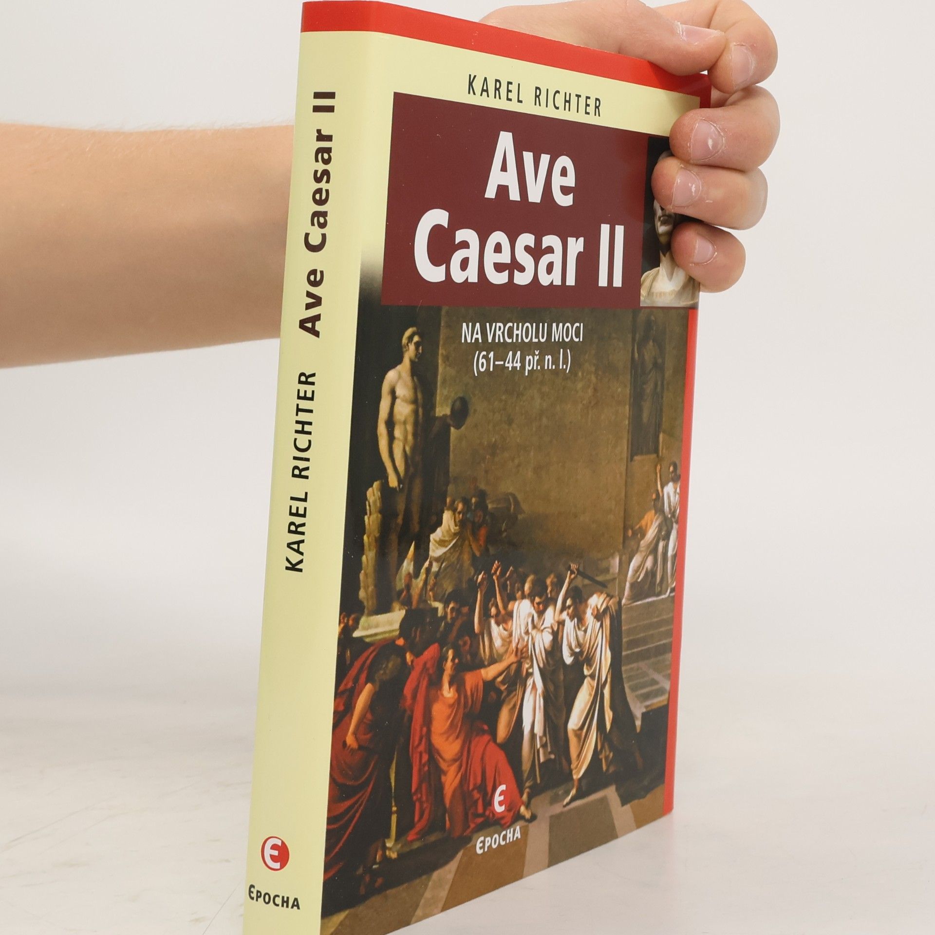 Karel Richter Ave Caesar II: Na vrcholu moci (61-44 př.n.l.)