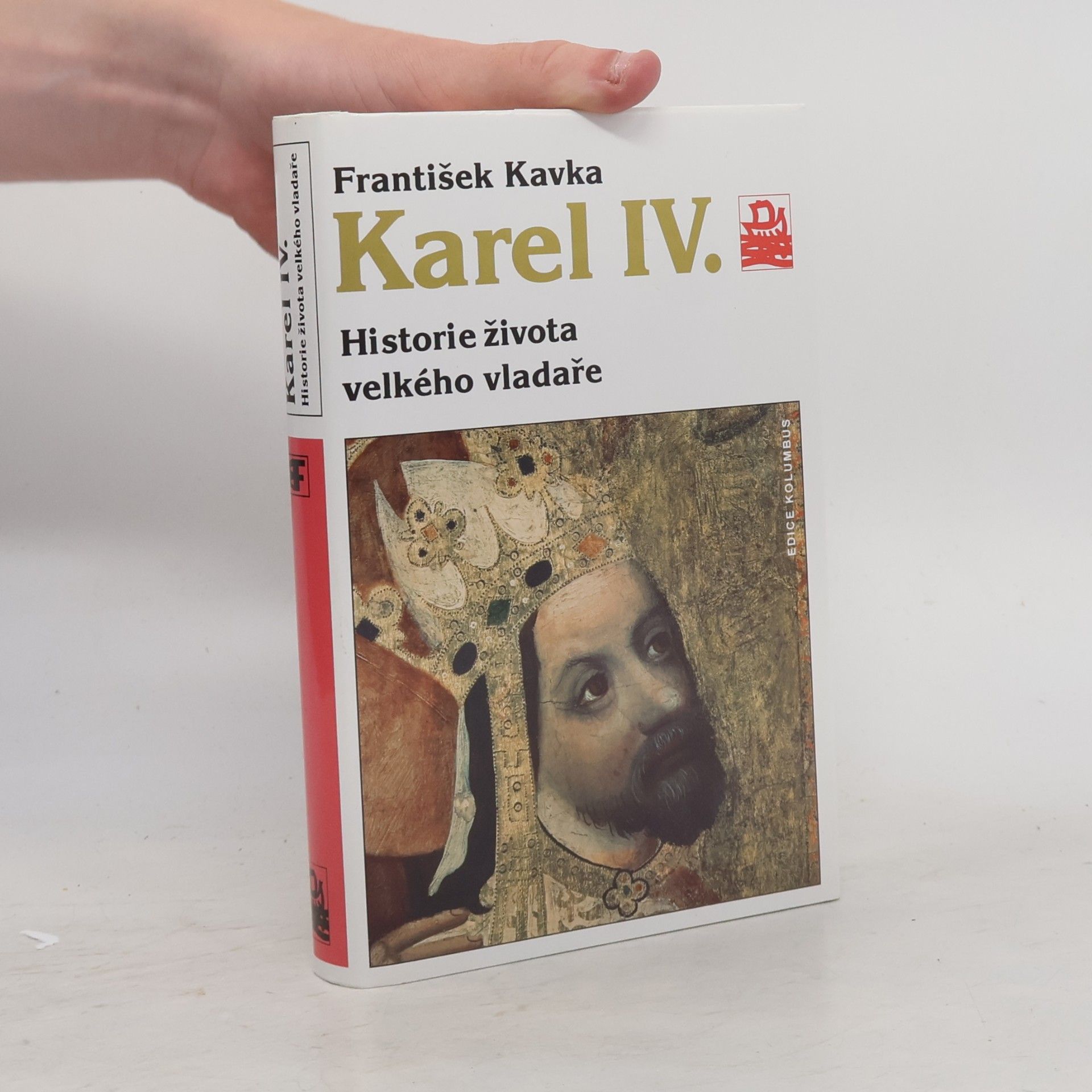 František Kavka Karel IV. Historie života velkého vladaře