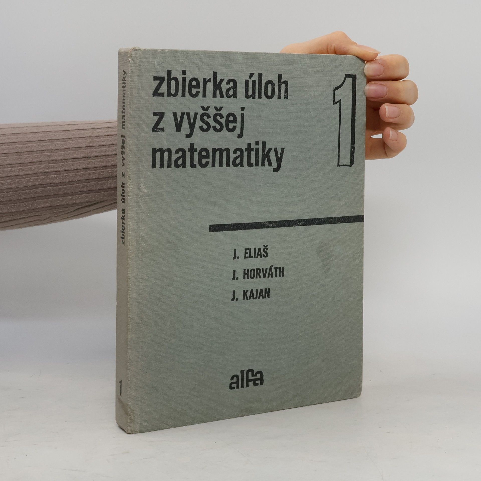 Jan Horváth Döme Zbierka úloh z vyššej matematiky 1