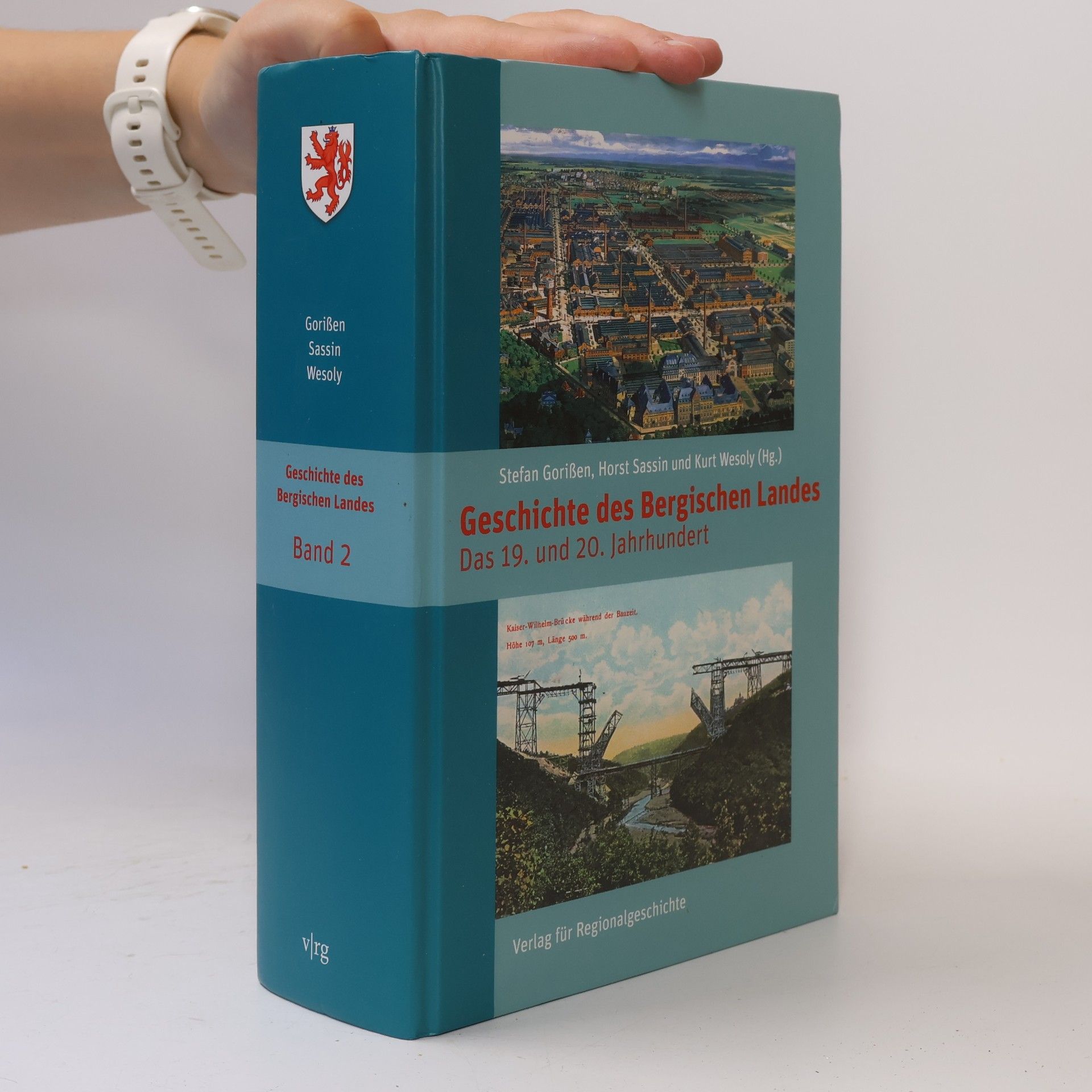Stefan Gorißen Geschichte des Bergischen Landes Band 2