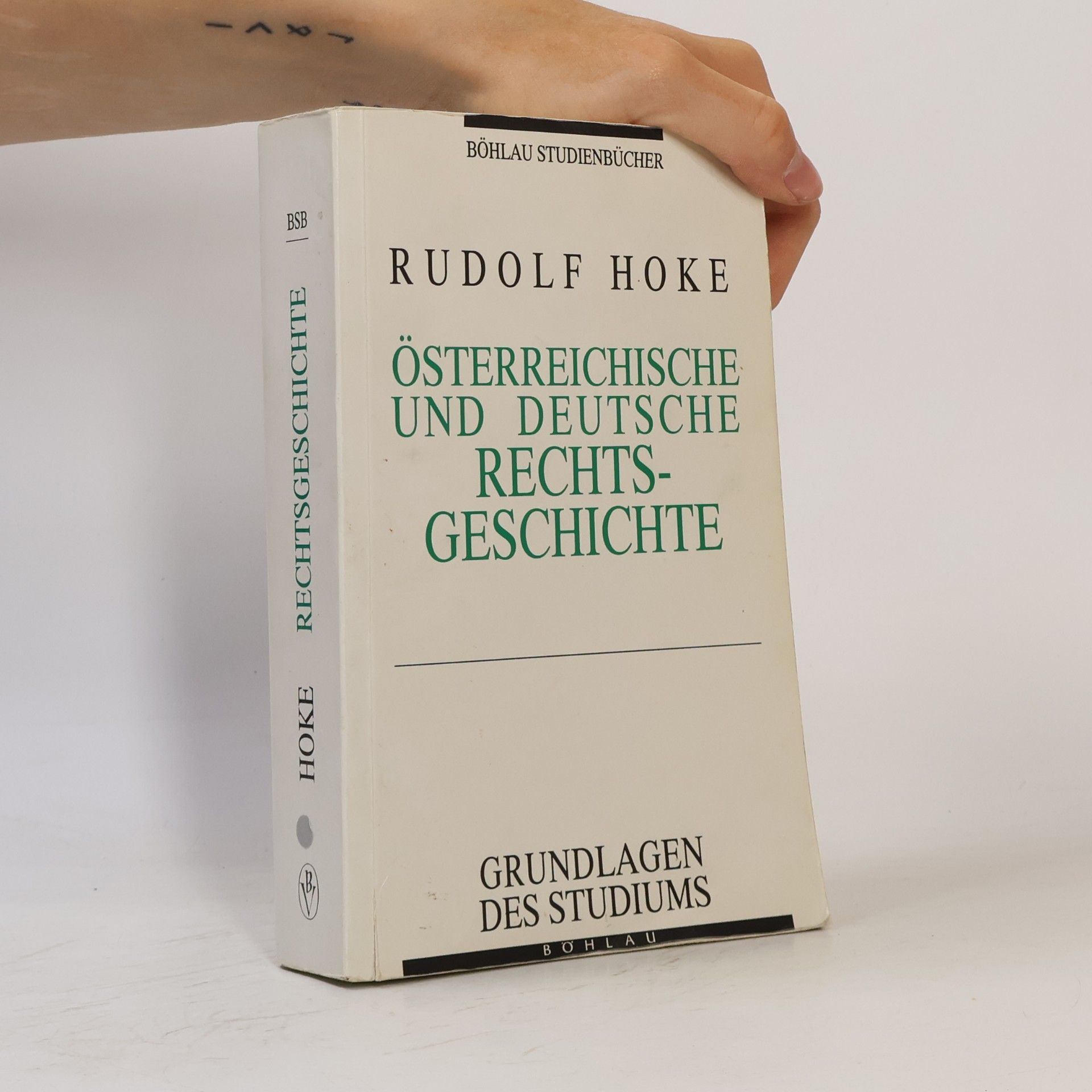 Rudolf Hoke Österreichische und deutsche Rechtsgeschichte