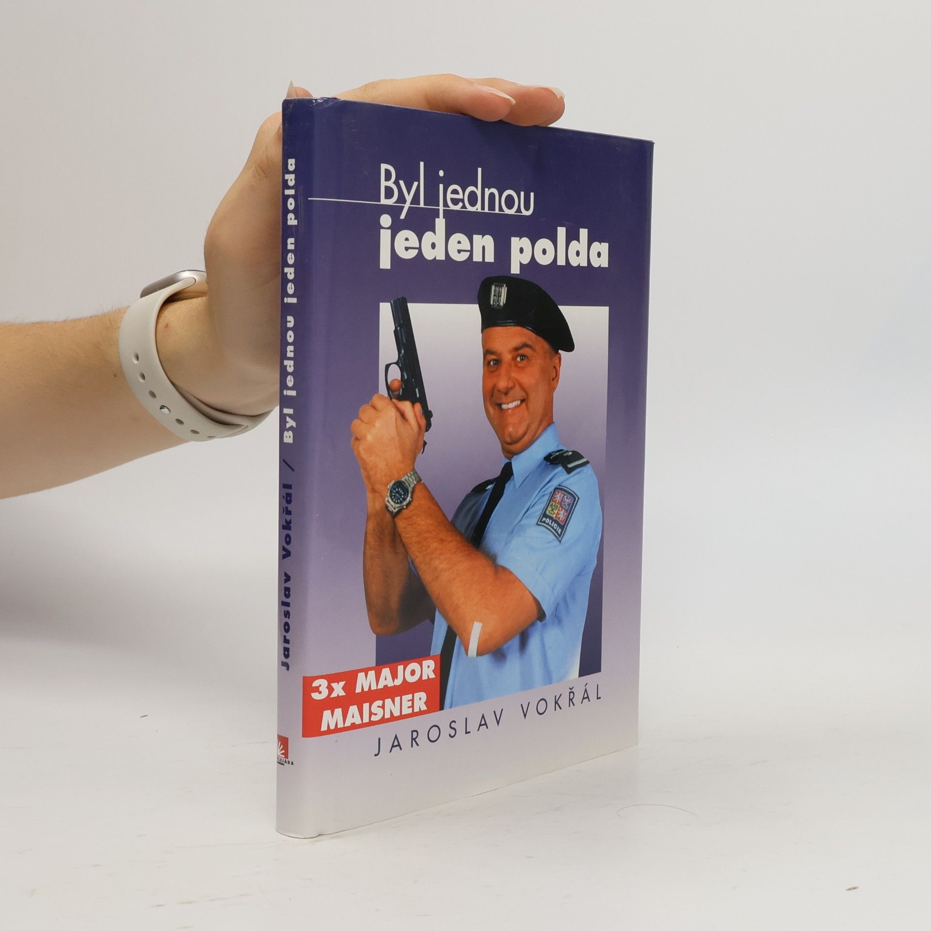 Jaroslav Vokřál Byl jednou jeden polda : 3x major Maisner: Podle filmových scénářů Jaroslava Soukupa, Miroslava Vaice a autora knihy