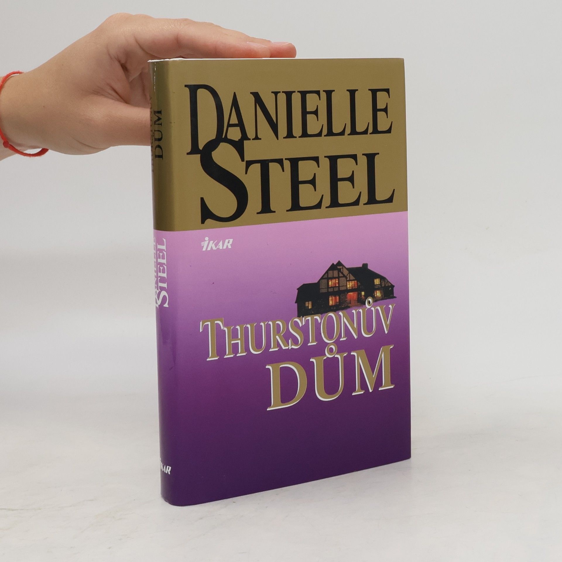 Danielle Steel Thurstonův dům